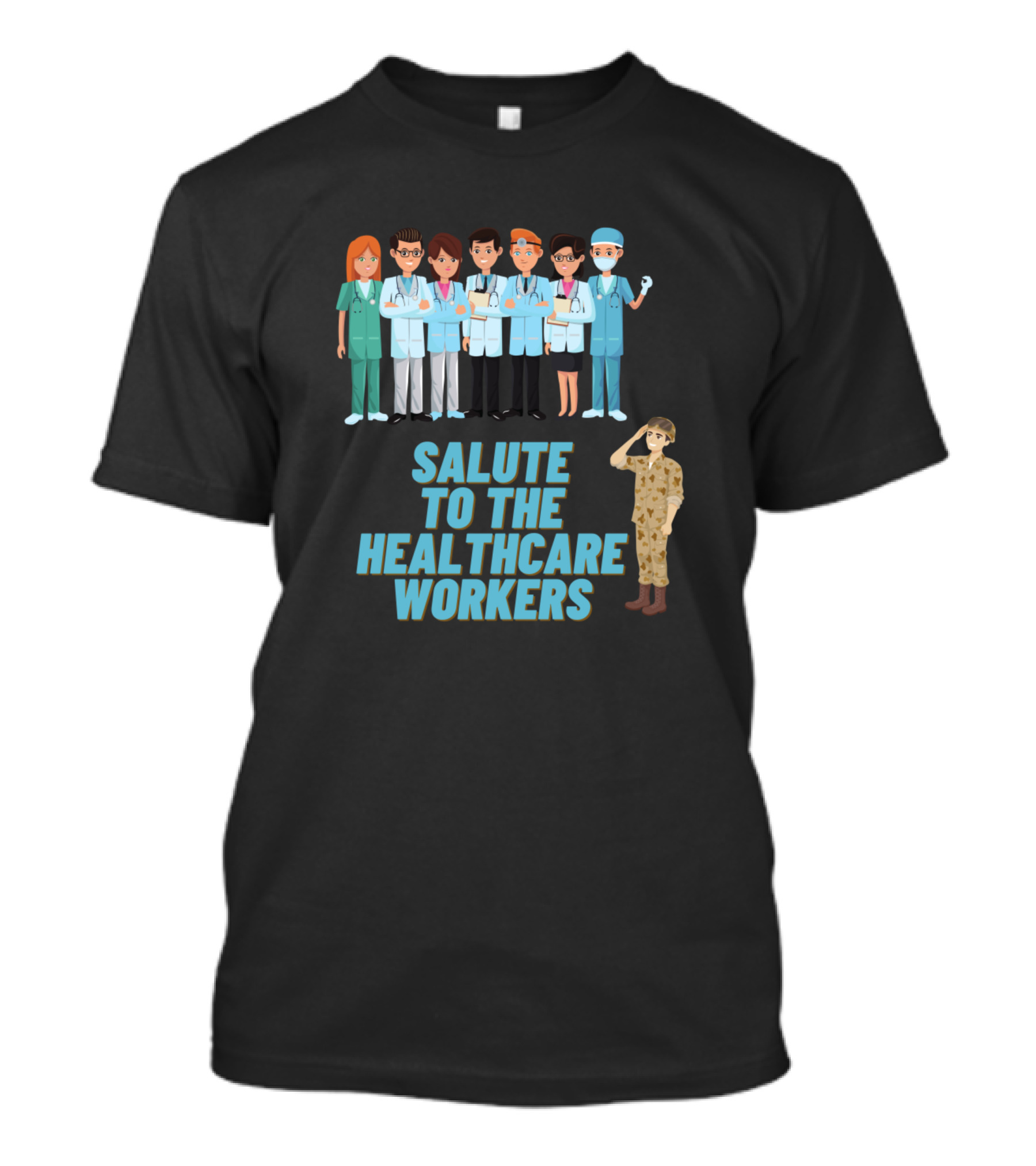 SALUTE TO THE HEALTHCARE WORKERS T-Shirt