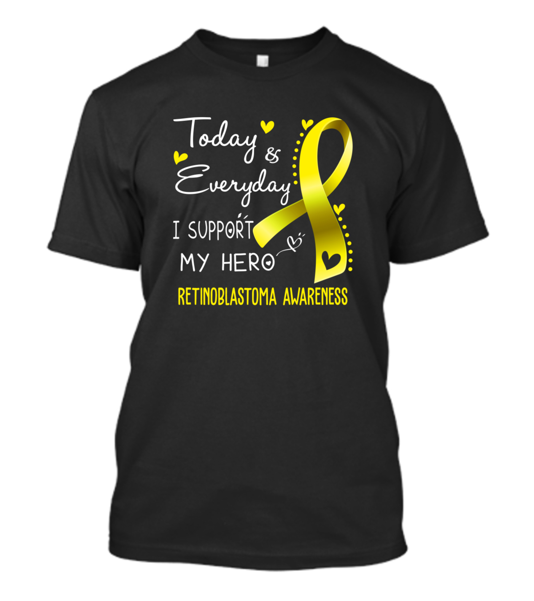 Today And Everyday I Support My Hero Retinoblastoma Awareness T-Shirt