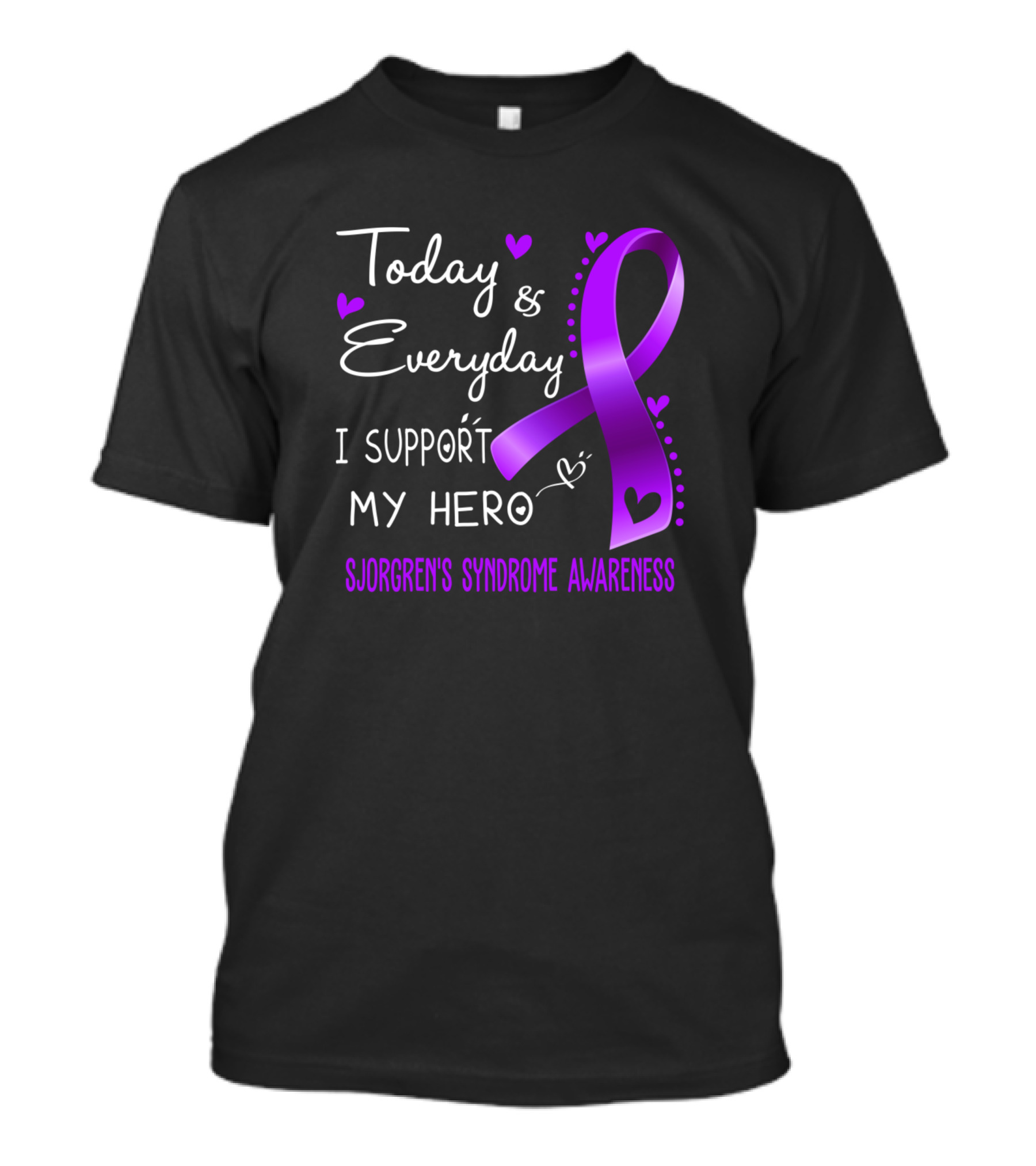 Today And Everyday I Support My Hero Sjogren's Syndrome Awareness T-Shirt