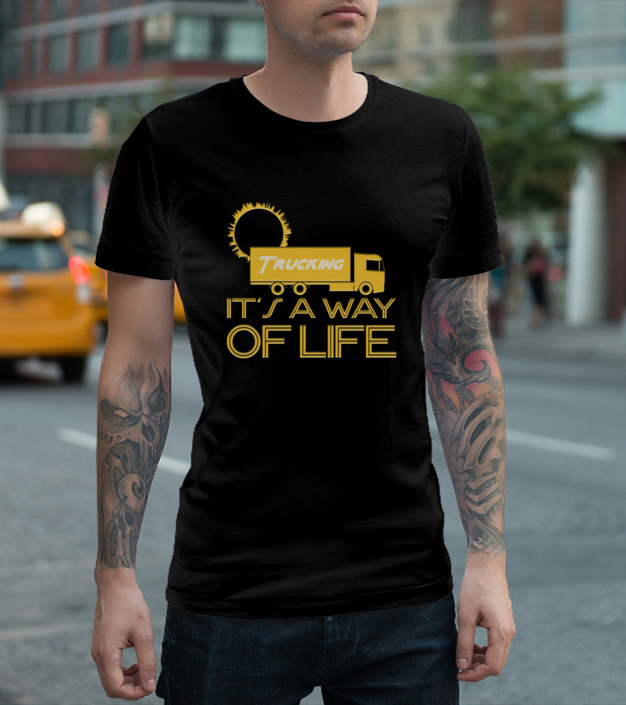 Trucking It's a Way of Life with Sunburst Truck T-Shirt