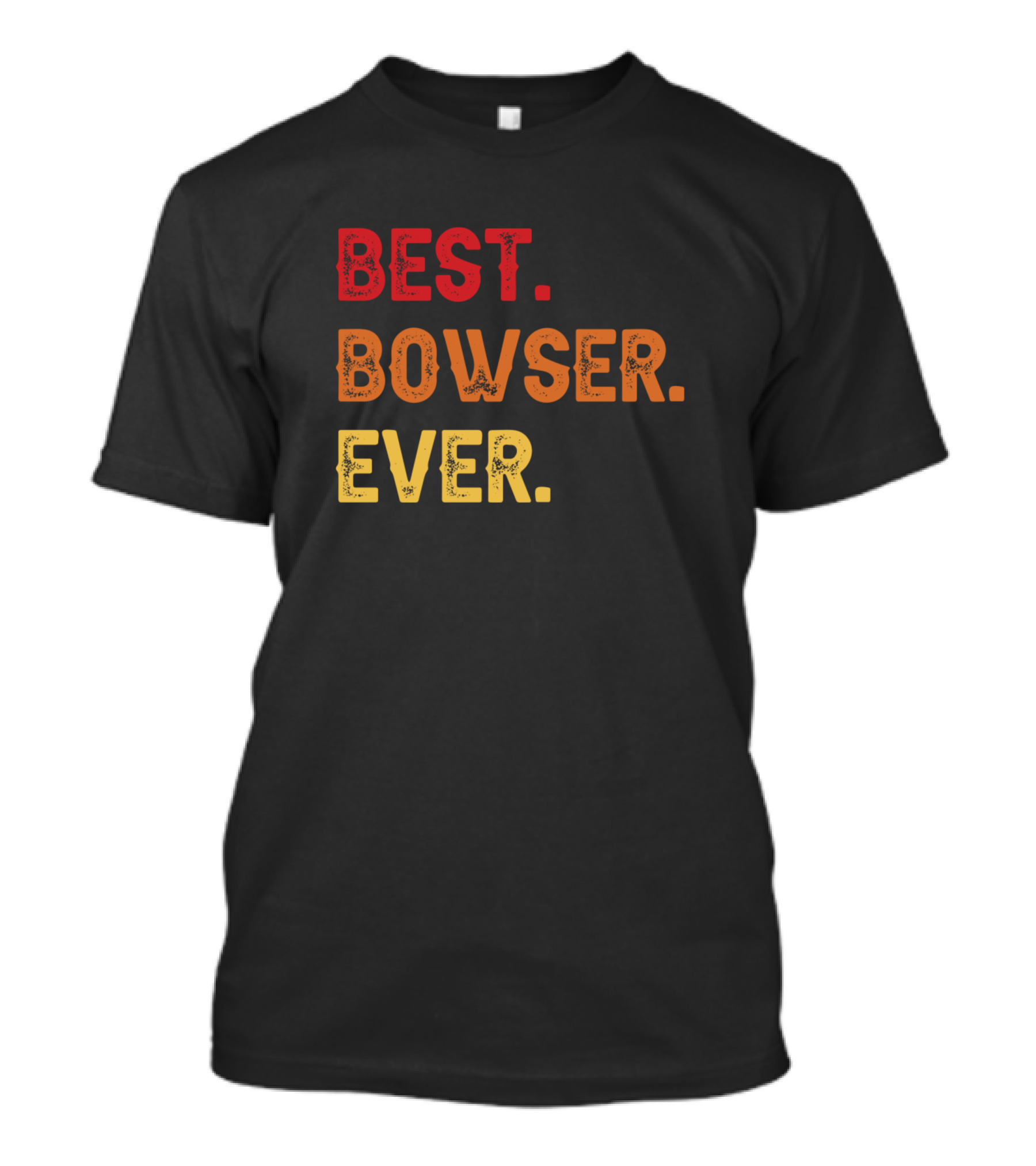 Best Bowser Ever T-Shirt