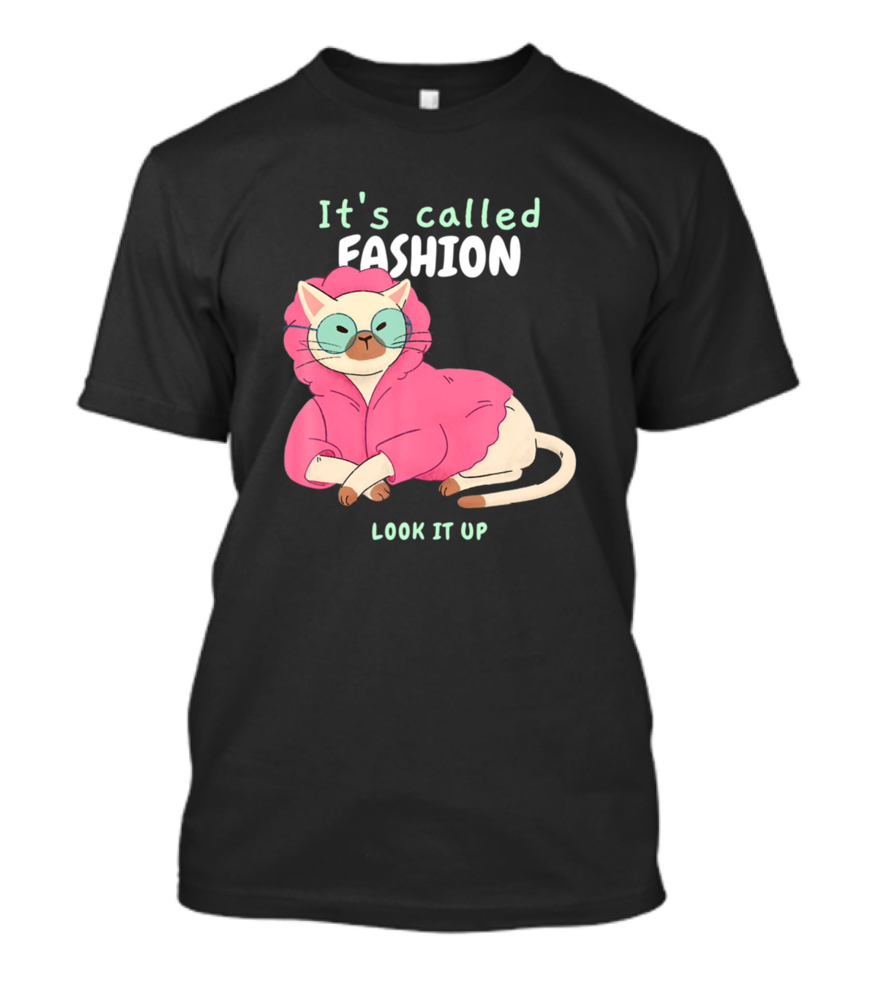 It's Called Fashion Look It Up Cat Funny Fashion T-Shirt