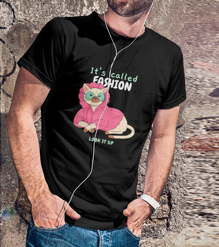 It's Called Fashion Look It Up Cat Funny Fashion T-Shirt
