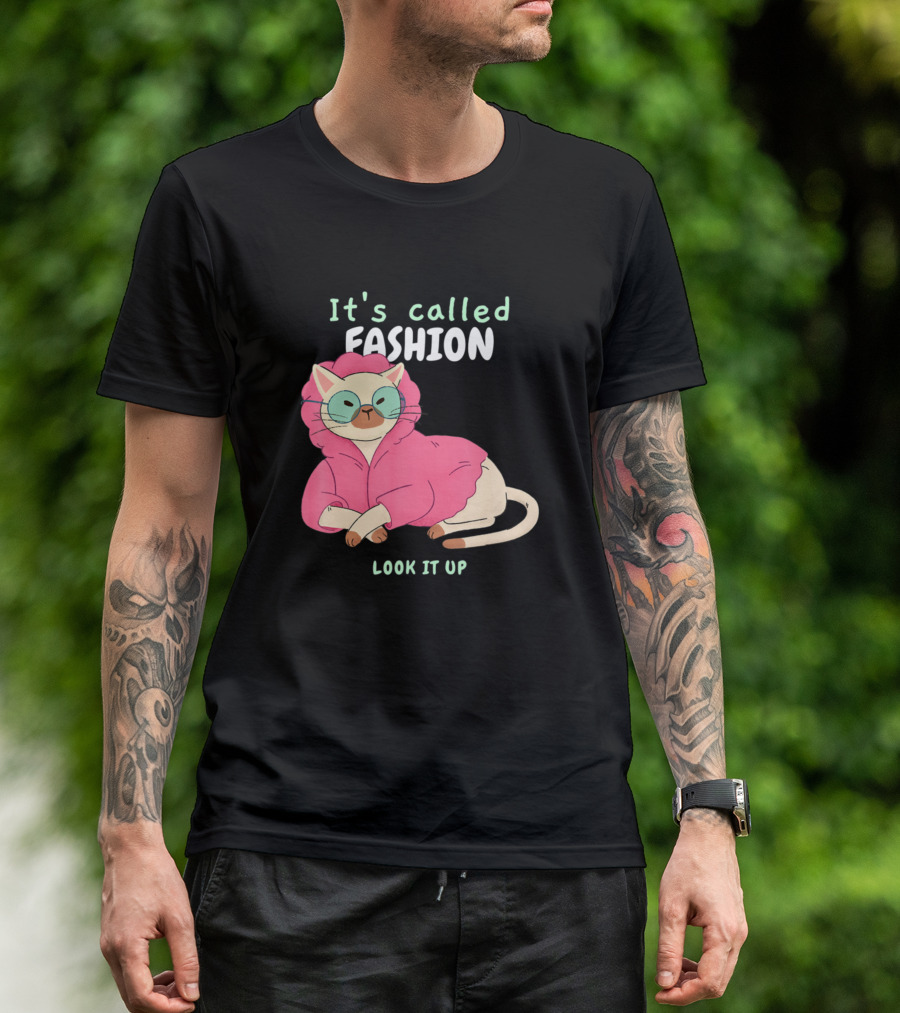 It's Called Fashion Look It Up Cat Funny Fashion T-Shirt