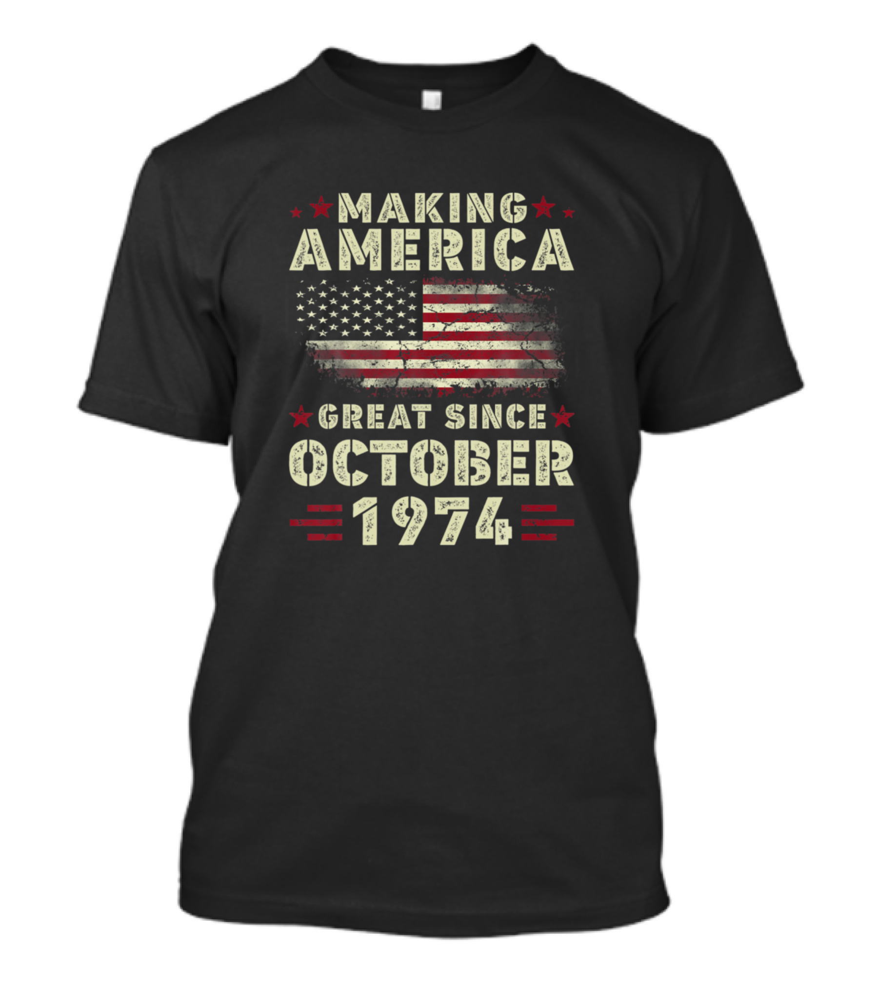 Making America Great Flag Since October 1974 T-Shirt