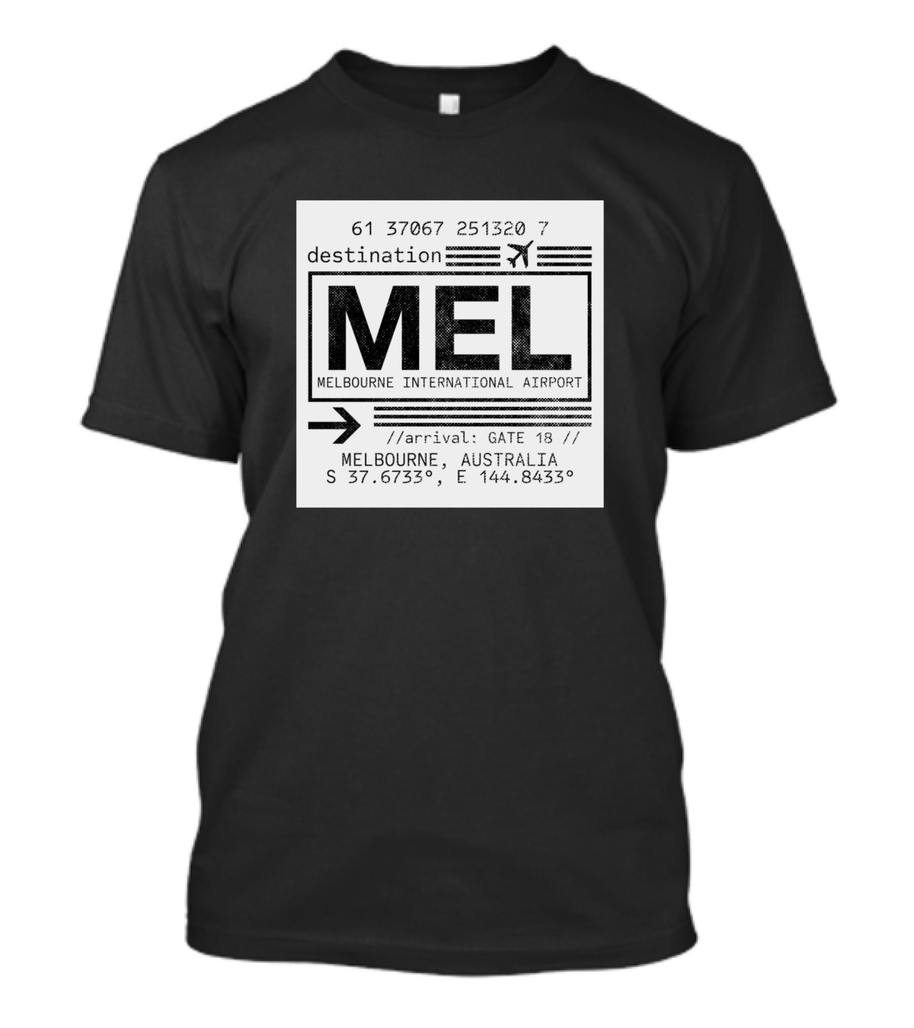 Destination MEL Melbourne Australia International Airport Gate 18 Coordinates 37.6733 144.8433 T-Shirt