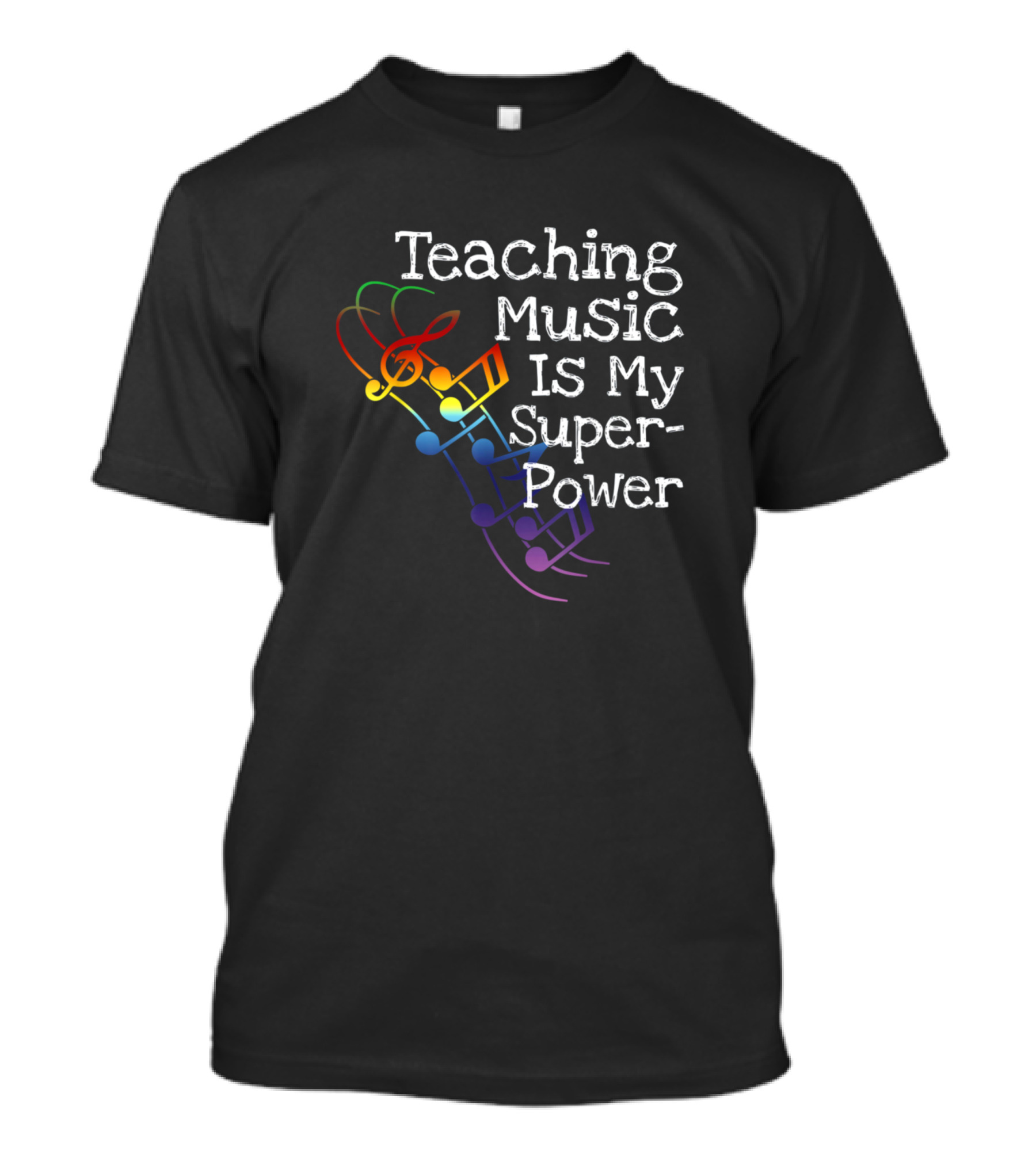 Teaching Music Is My Superpower Notes And Treble Clef T-Shirt