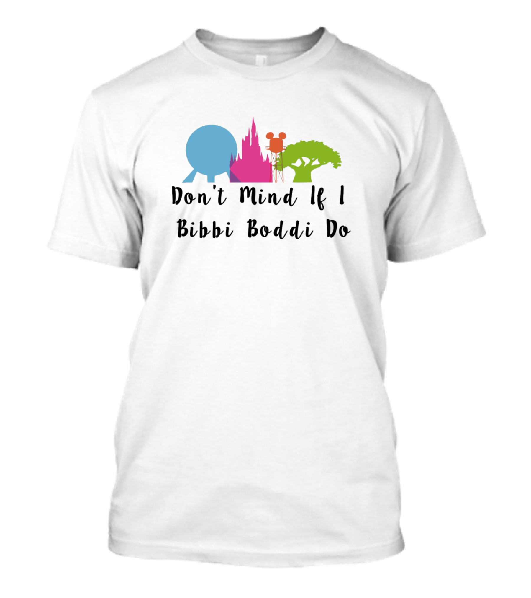 Don't Mind If I Bibbi Boddi Do Disney Park Icons T-Shirt
