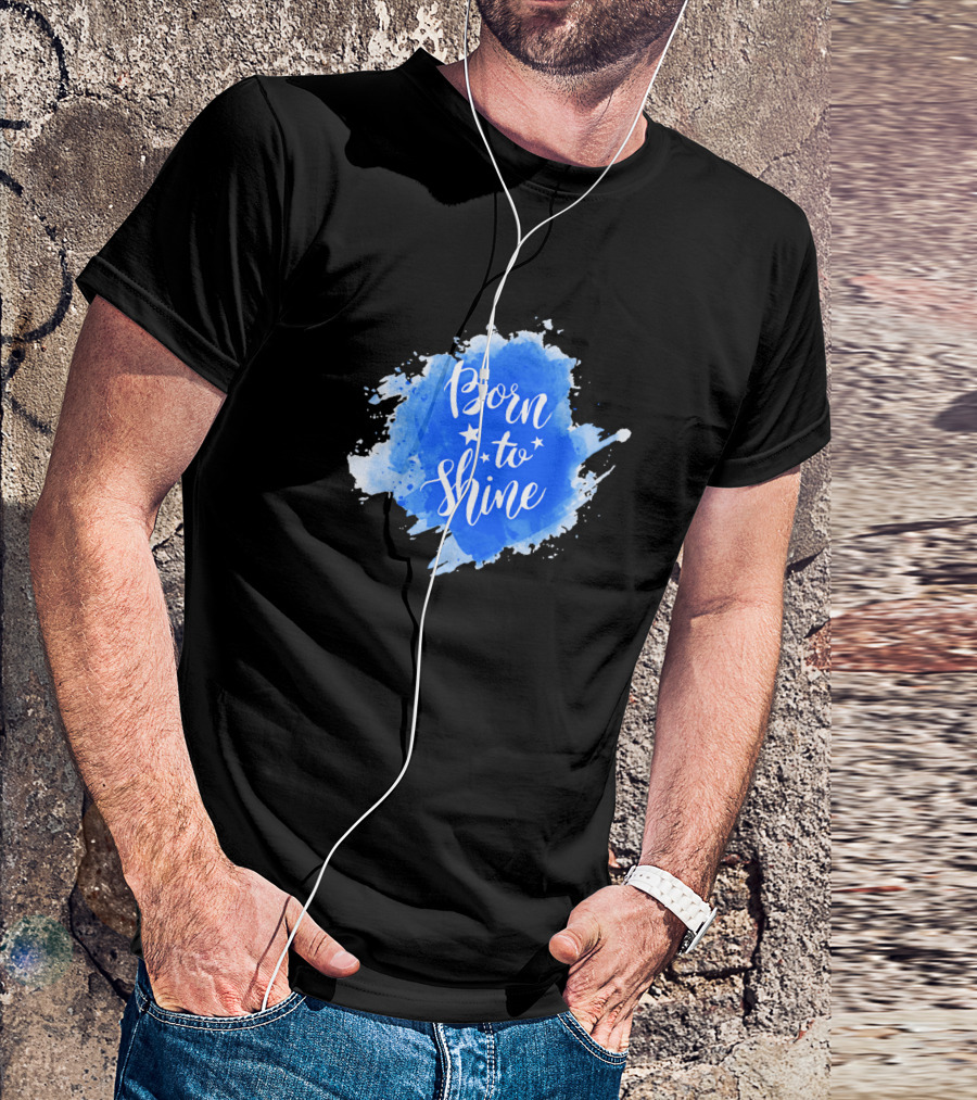 Born To Shine Blue Watercolor Aesthetic T-Shirt