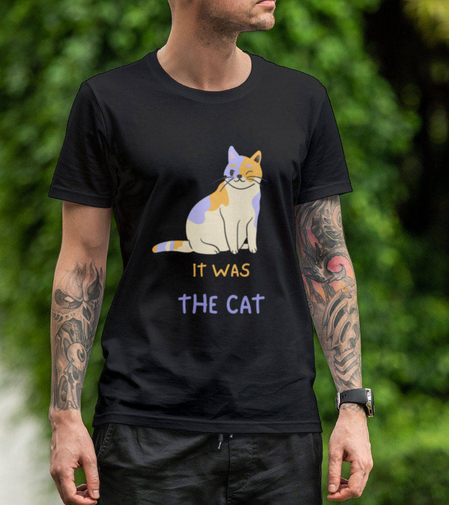 It Was The Cat T-Shirt