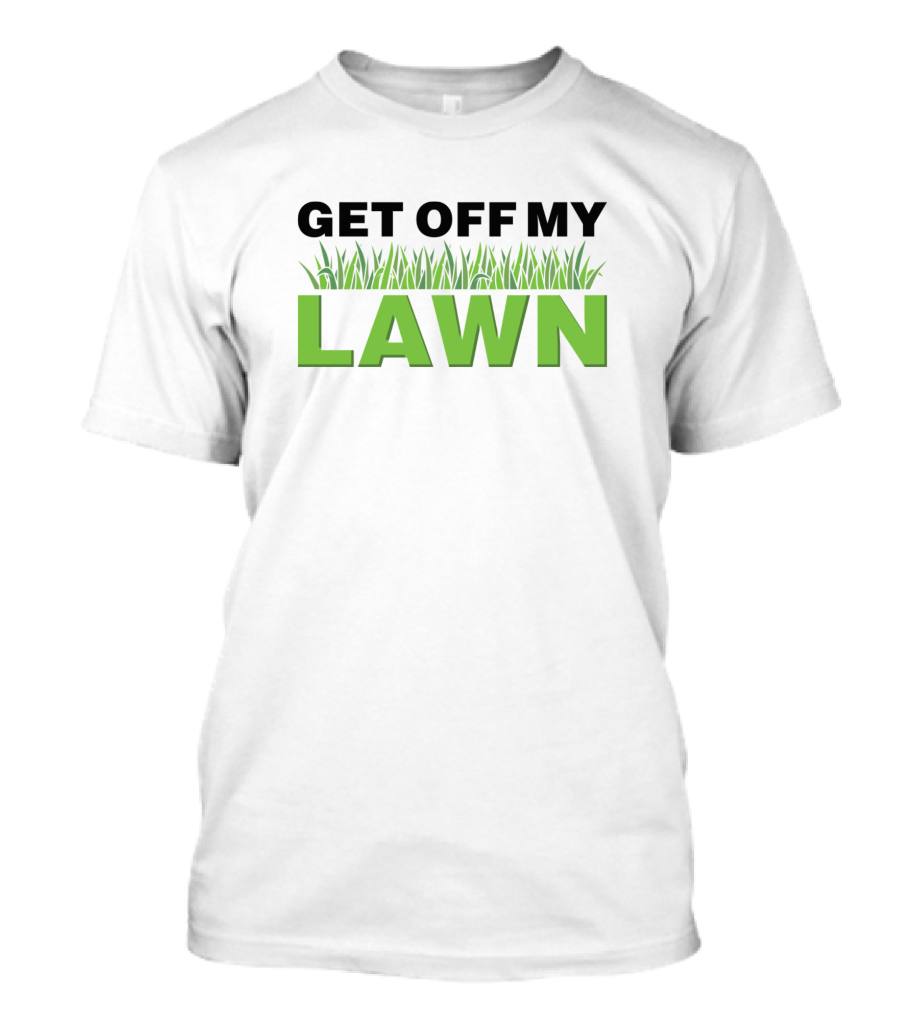 Get Off My Lawn Gardener Lawn Care T-Shirt