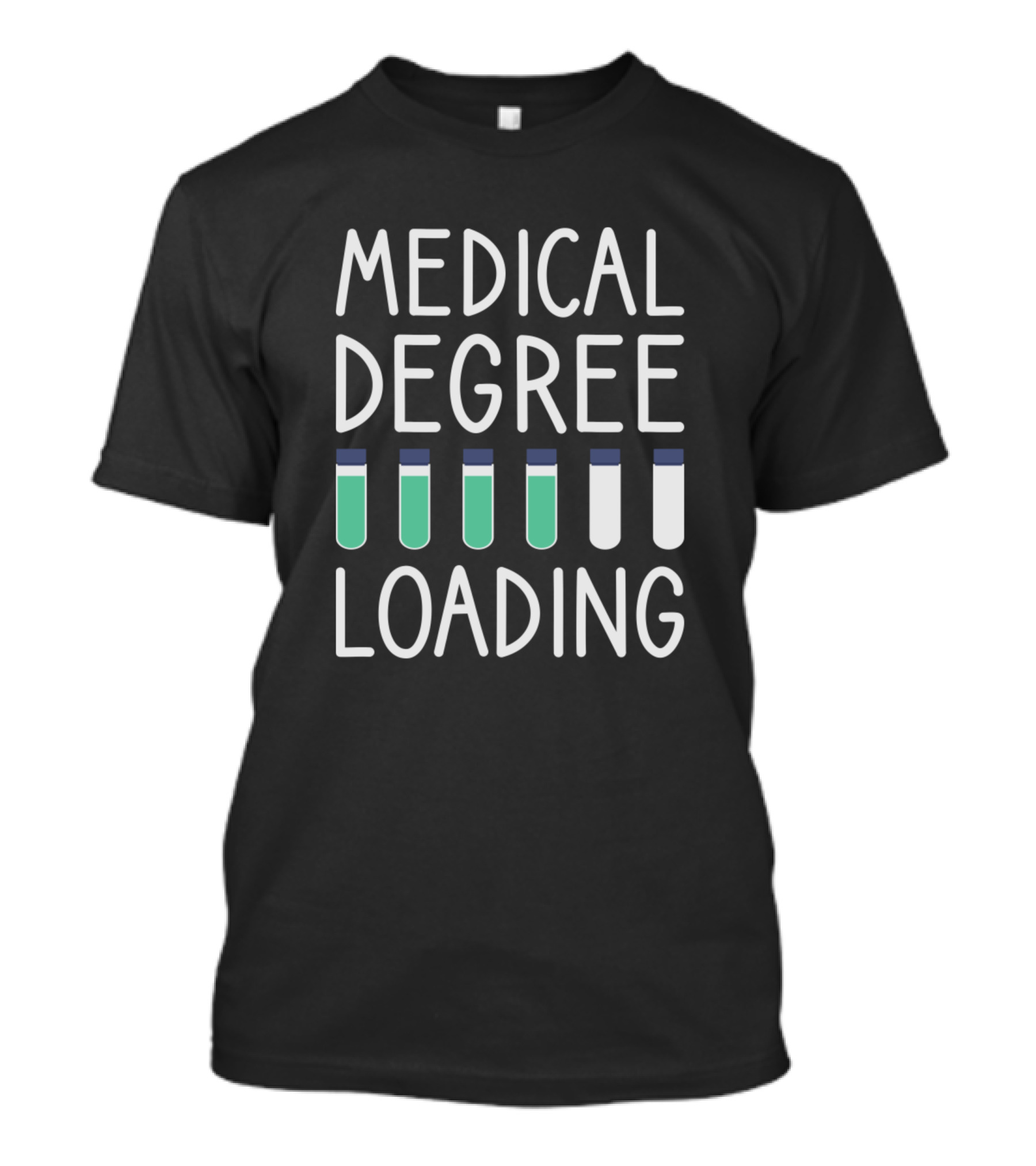 Medical Degree Loading Progress Bar With Test Tubes T-Shirt