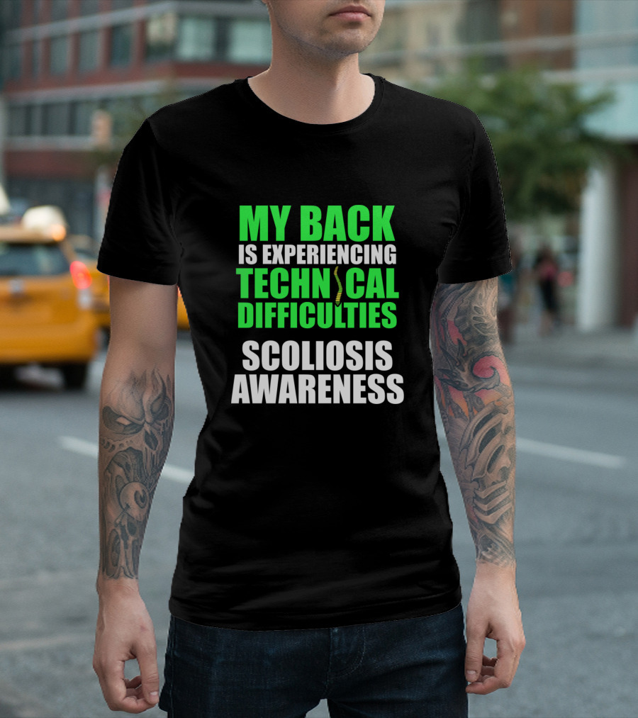 My Back Is Experiencing Technical Difficulties Scoliosis Awareness T-Shirt