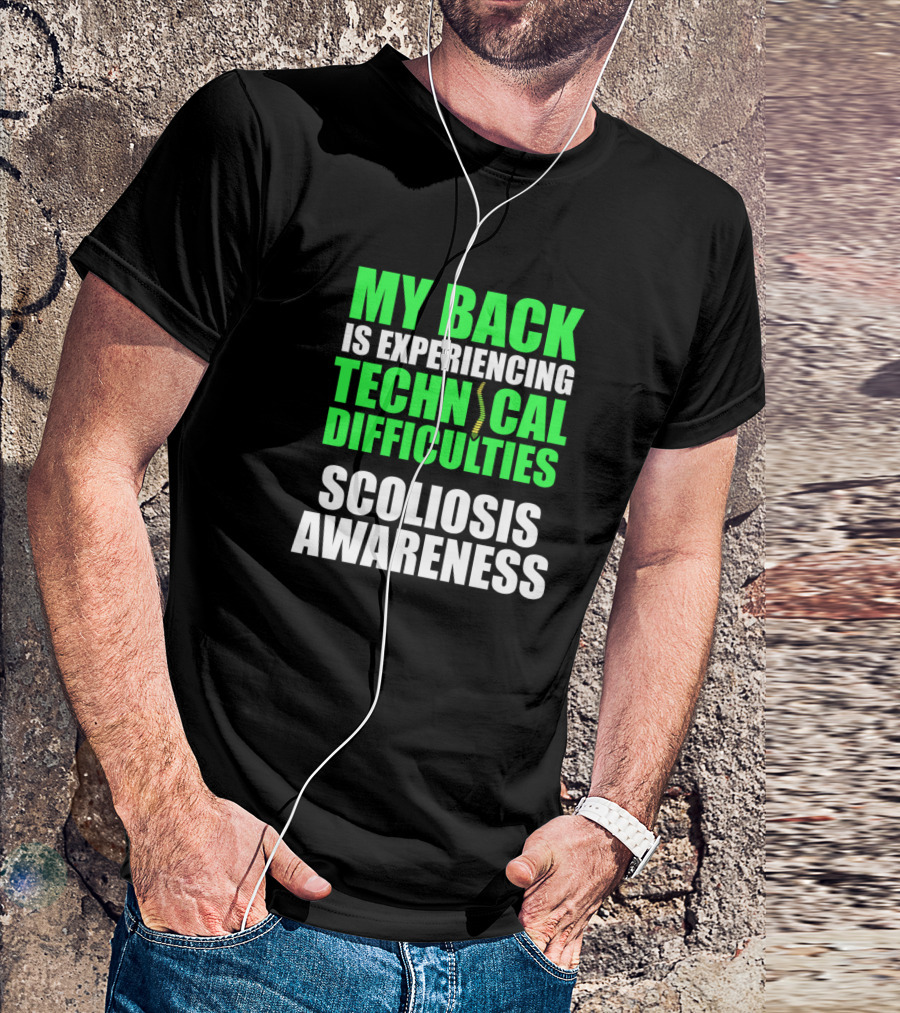My Back Is Experiencing Technical Difficulties Scoliosis Awareness T-Shirt