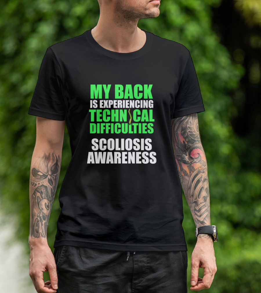 My Back Is Experiencing Technical Difficulties Scoliosis Awareness T-Shirt