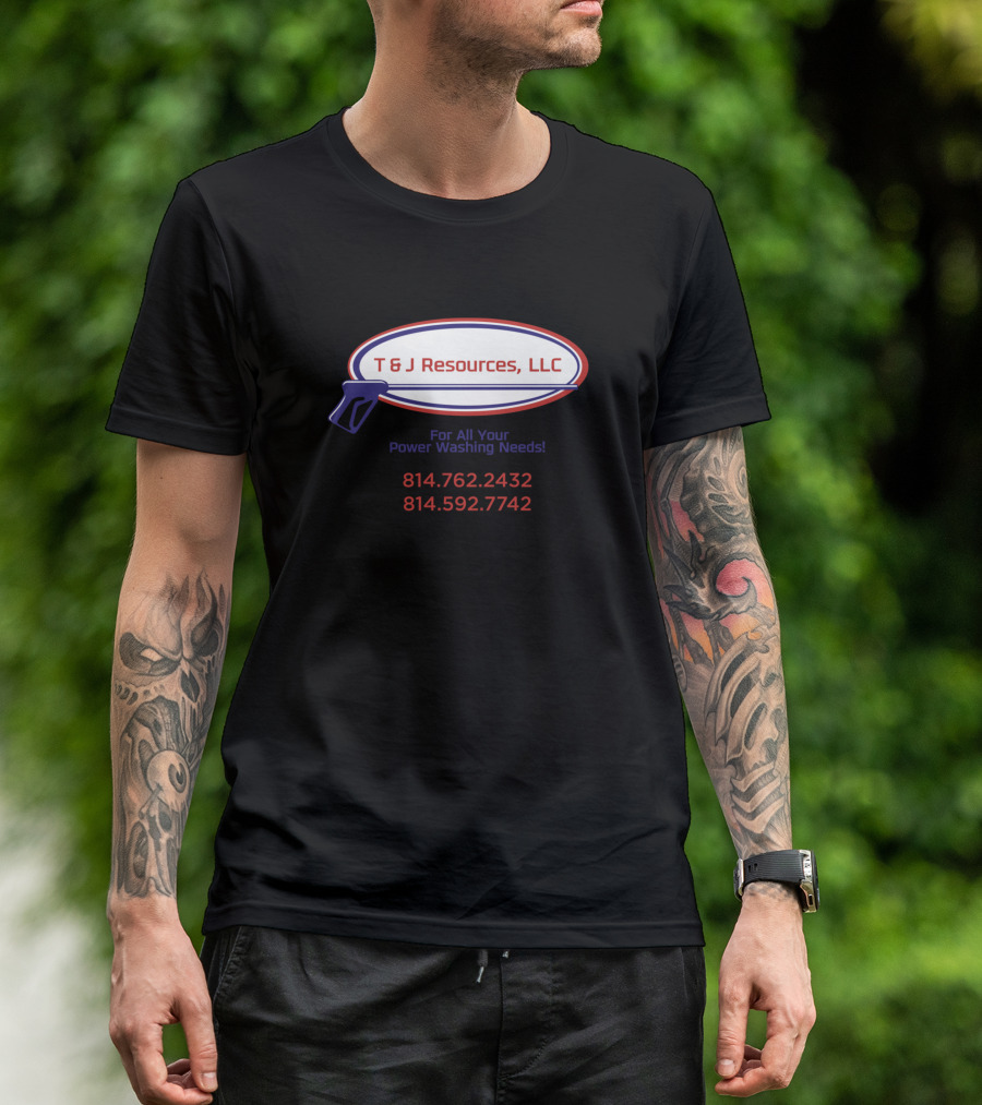 T And J Resources LLC Power Washing Services 814.762.2432 814.592.7742 T-Shirt