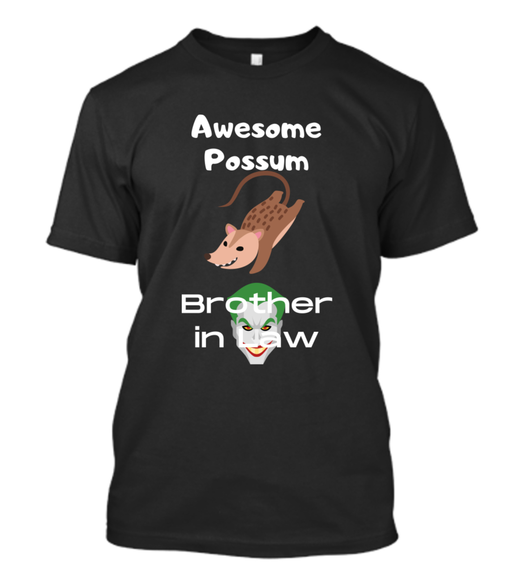 Awesome Possum Brother In Law With Smiling Cartoon Villain Face T-Shirt