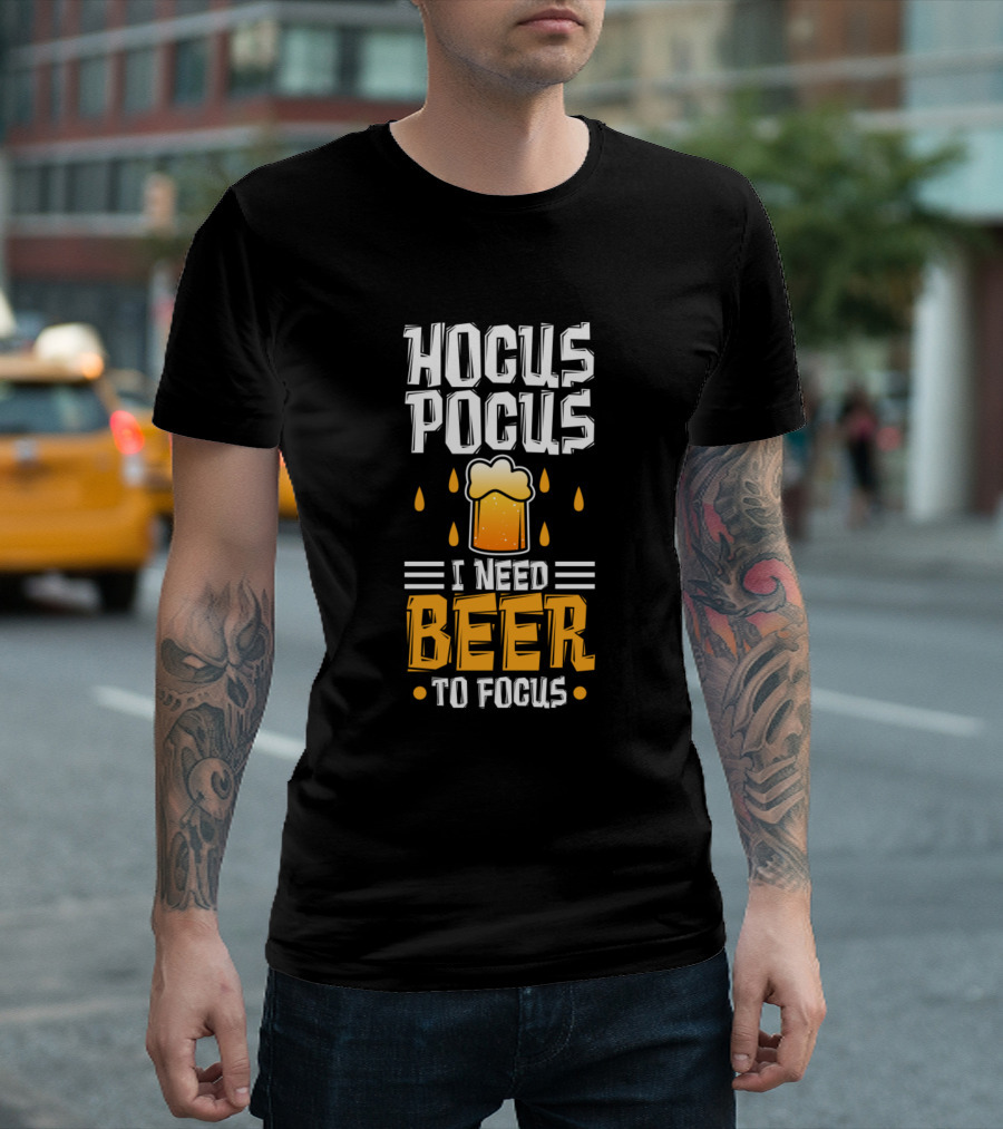 Hocus Pocus I Need Beer to Focus T-Shirt