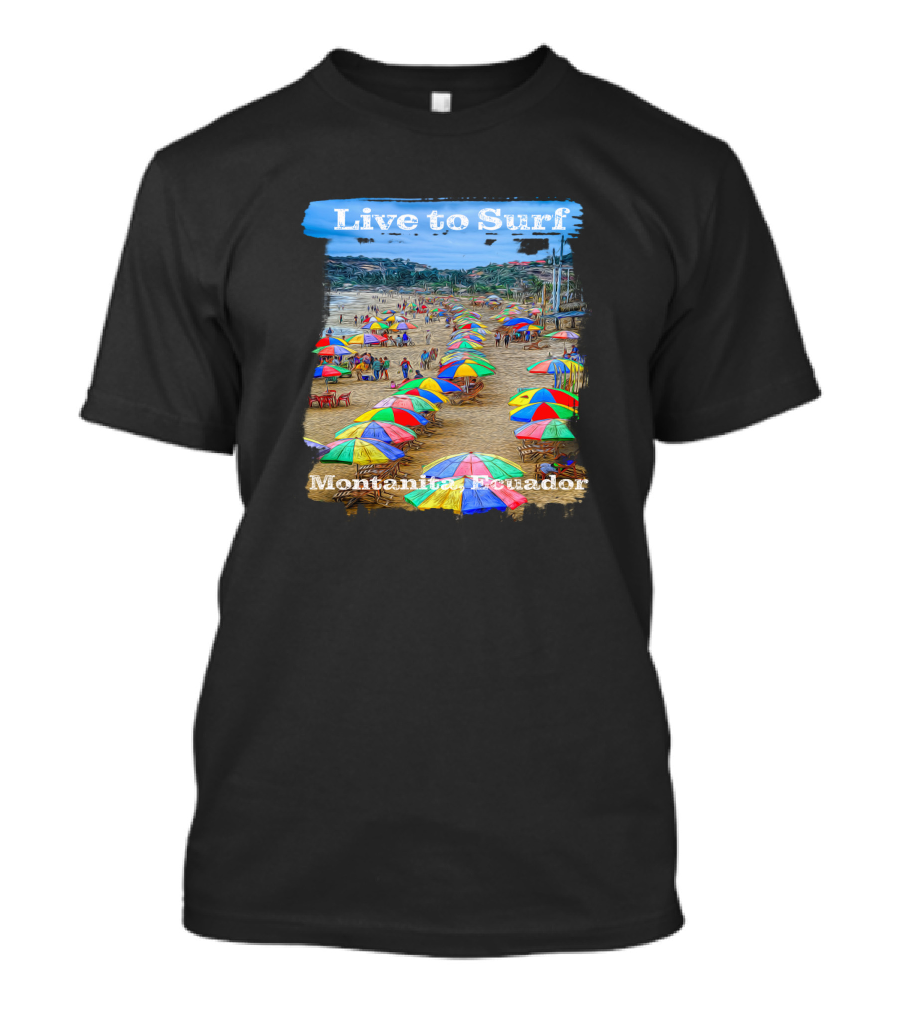 Live To Surf Montanita Ecuador Beach Colorful Umbrellas T-Shirt