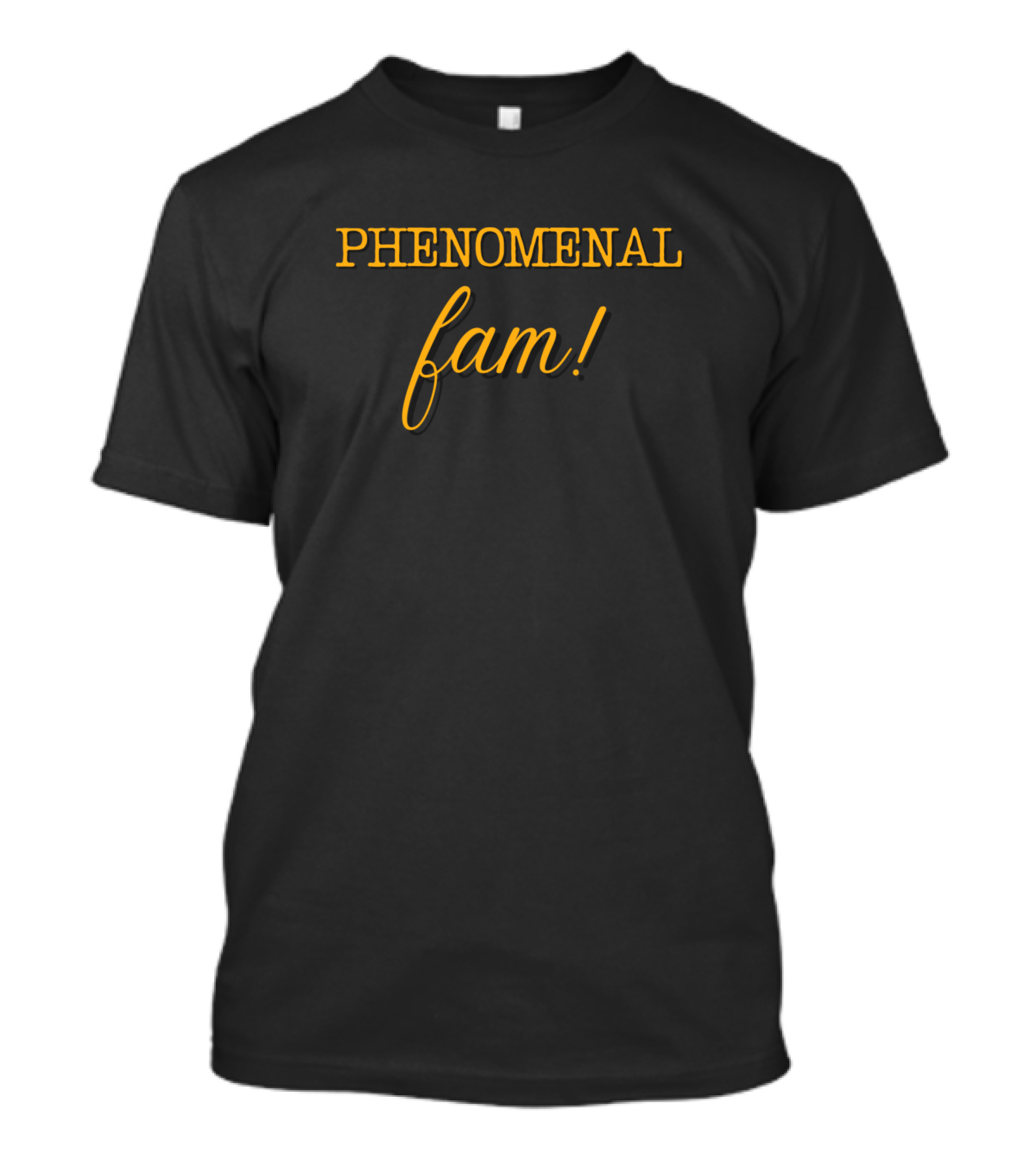 Phenomenal Fam Bold And Stylish Typography T-Shirt