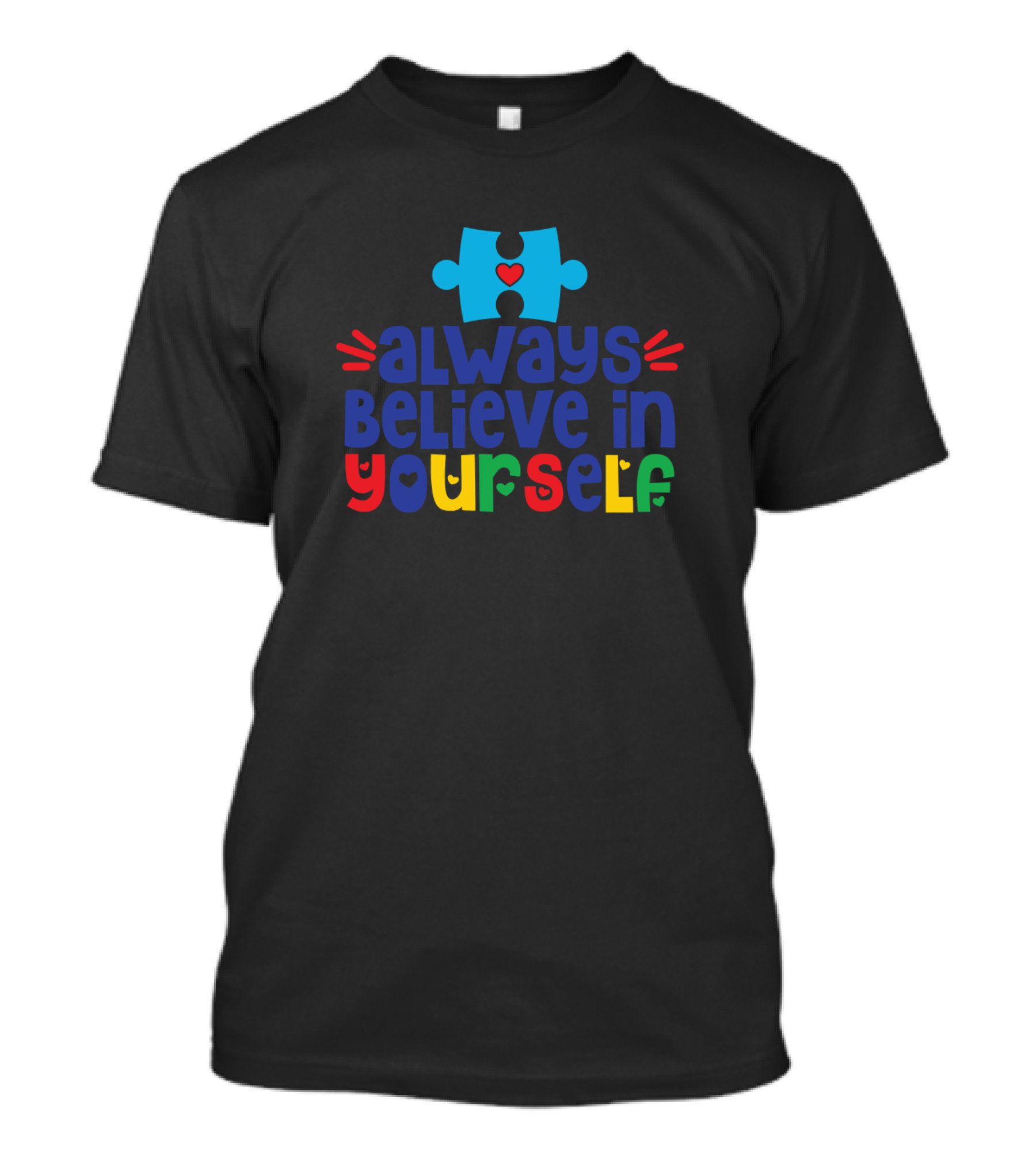 Always Believe In Yourself Autism Awareness T-Shirt