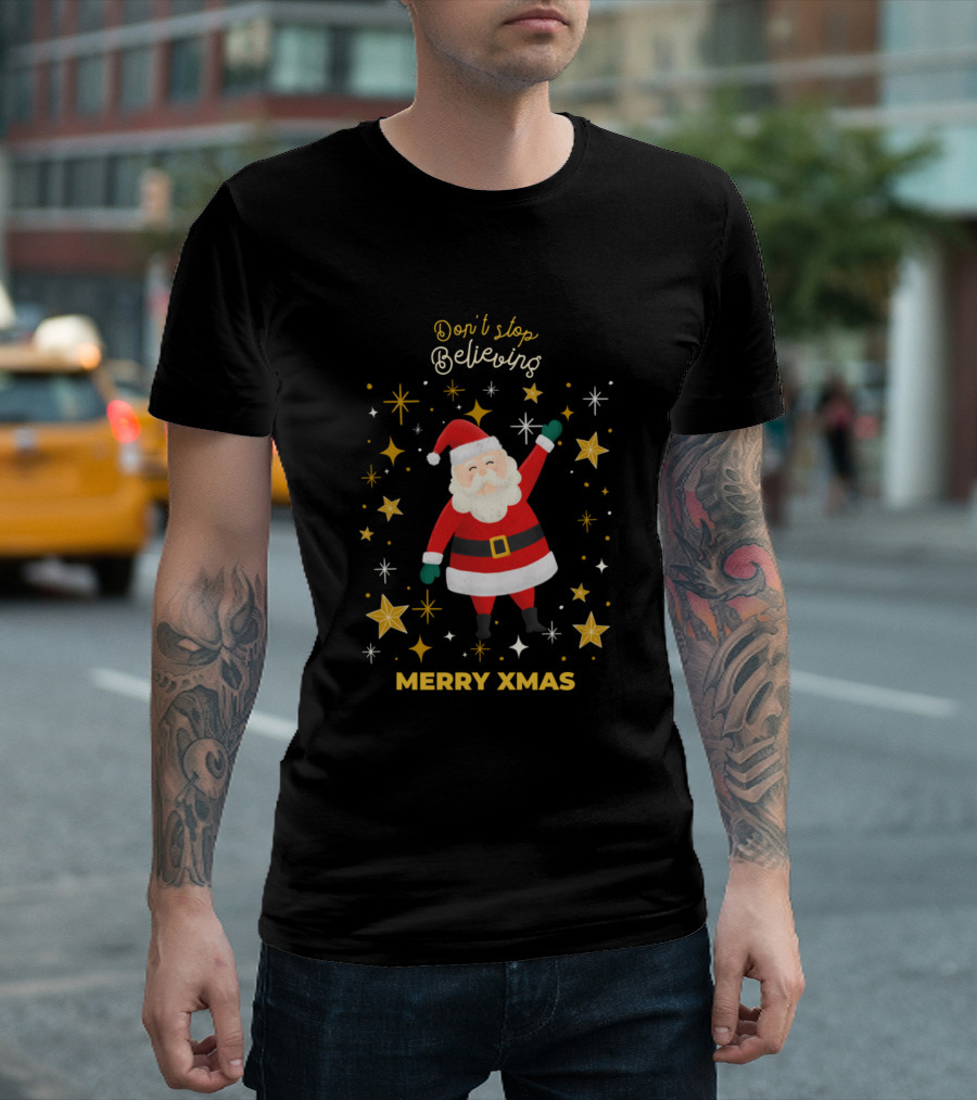 Don't Stop Believing Merry Xmas Santa Stars T-Shirt