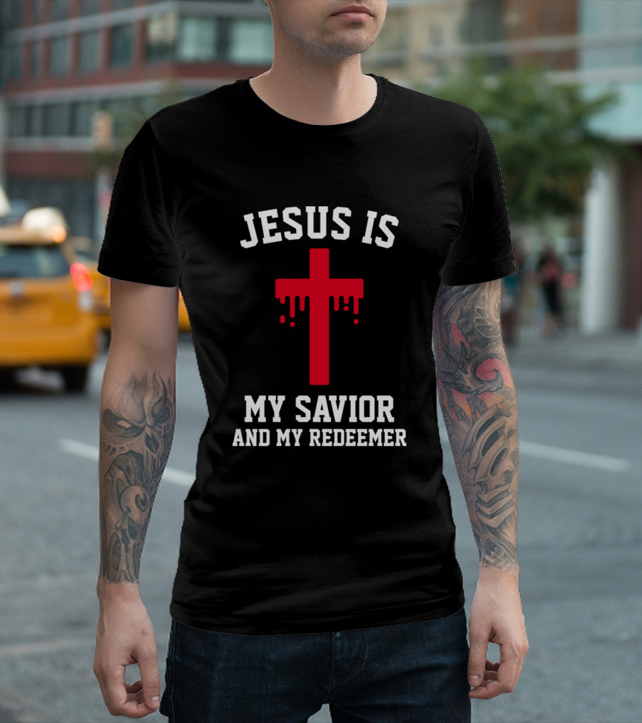 Jesus Is My Savior and My Redeemer Red Cross Christian Faith T-Shirt