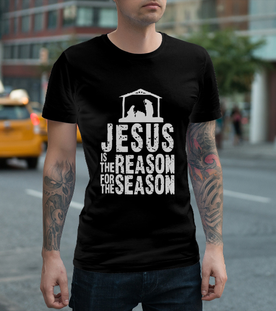 Jesus Is The Reason For The Season Christian Chris Nativity Scene T-Shirt