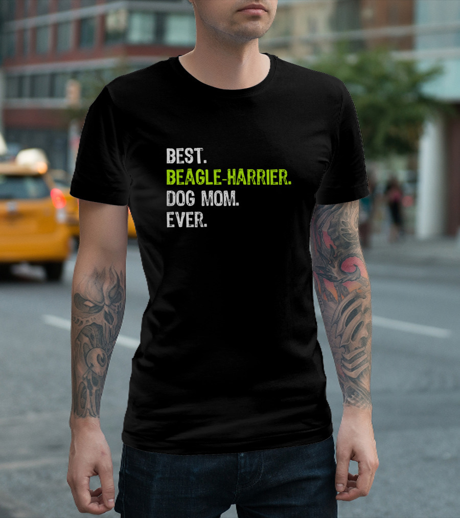 Best Beagle Harrier Dog Mom Ever T-Shirt