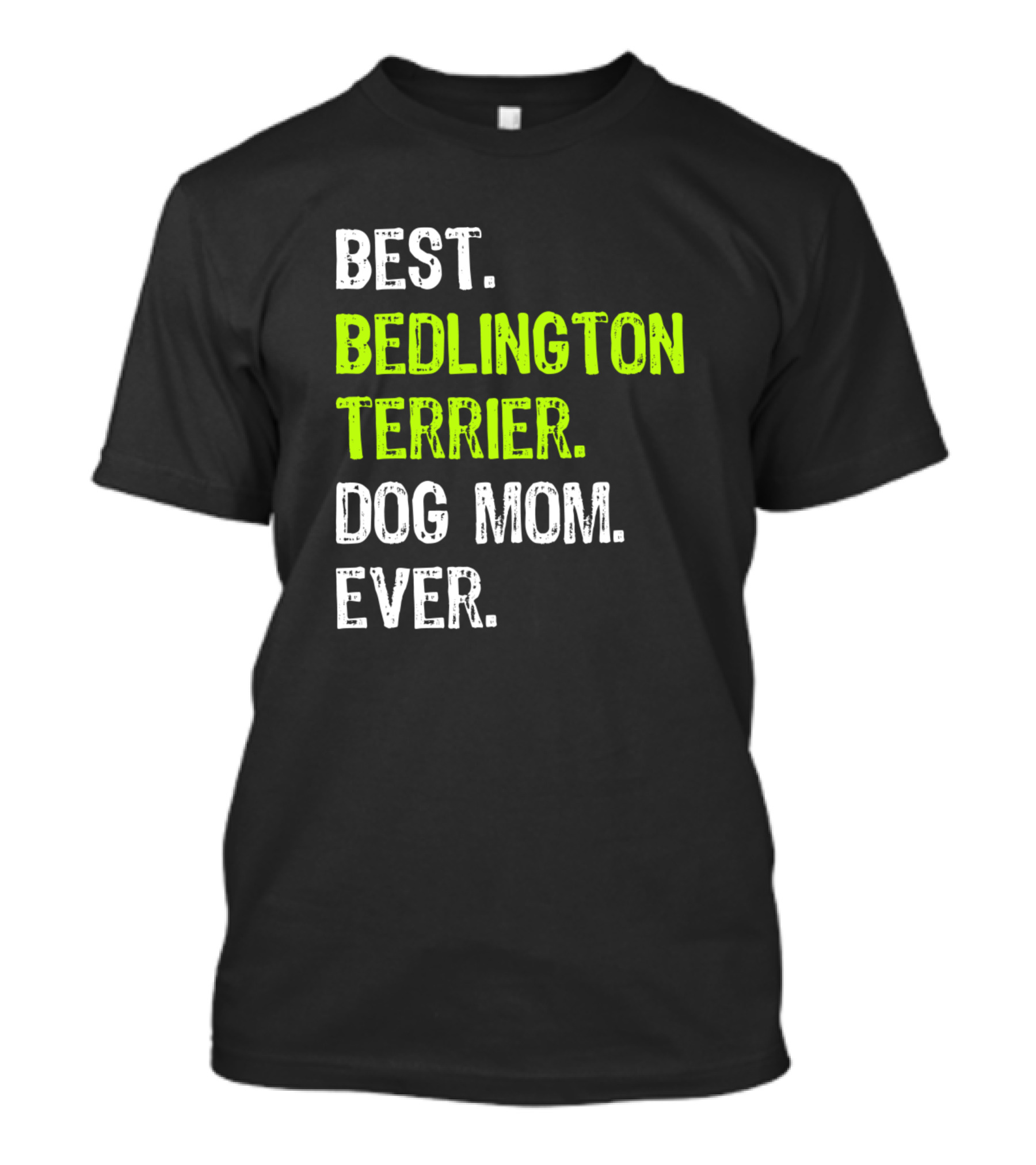 Best Bedlington Terrier Dog Mom Ever T-Shirt