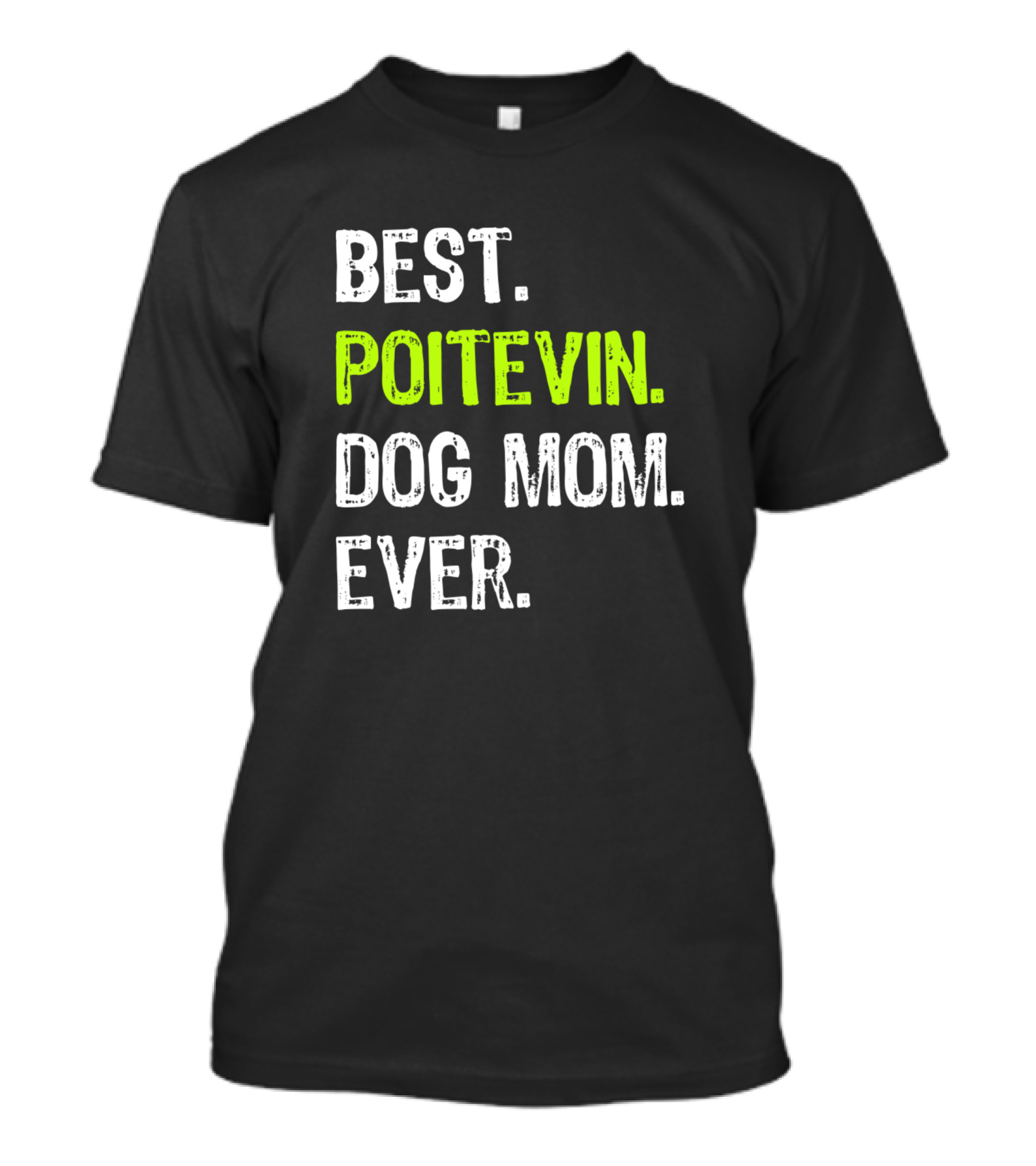Best Poitevin Dog Mom Ever T-Shirt