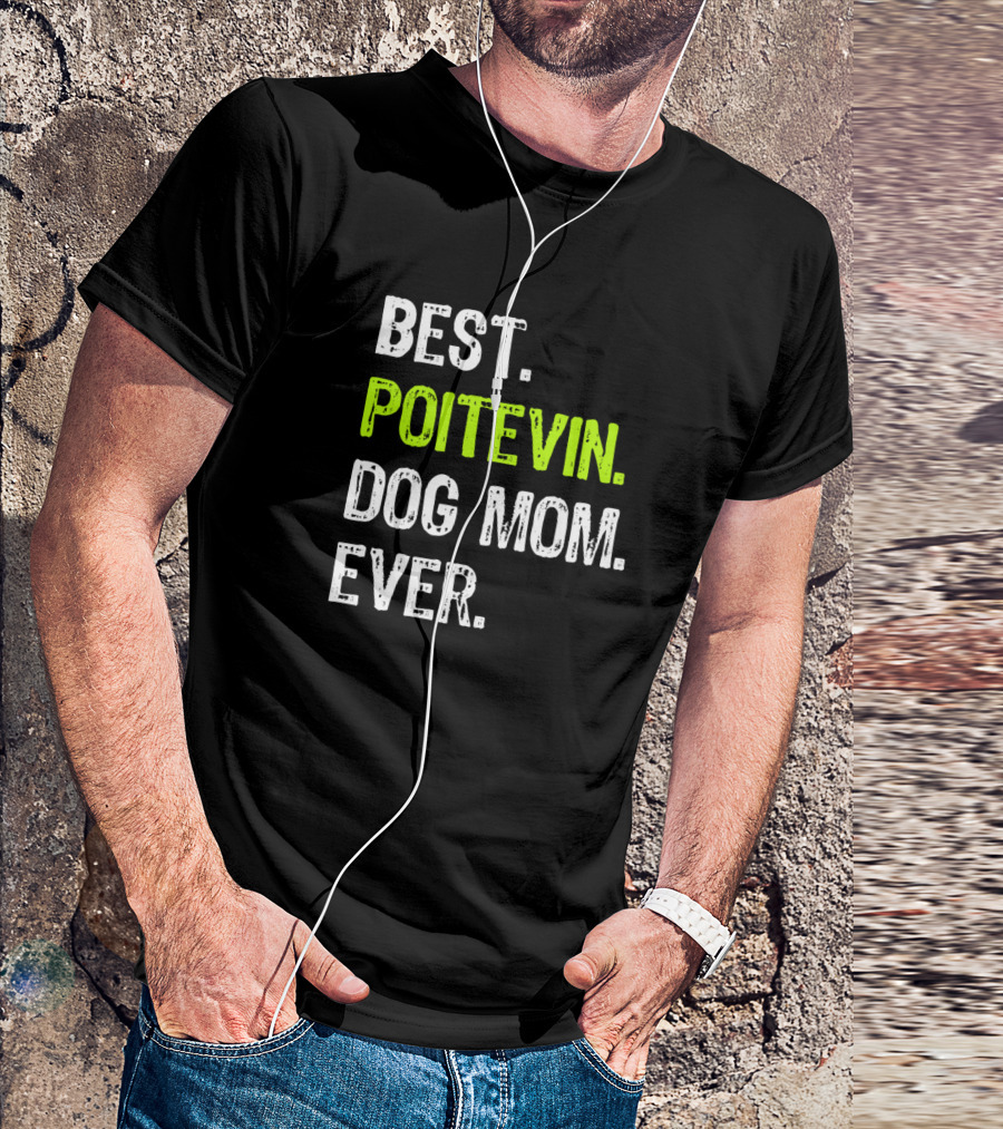 Best Poitevin Dog Mom Ever T-Shirt