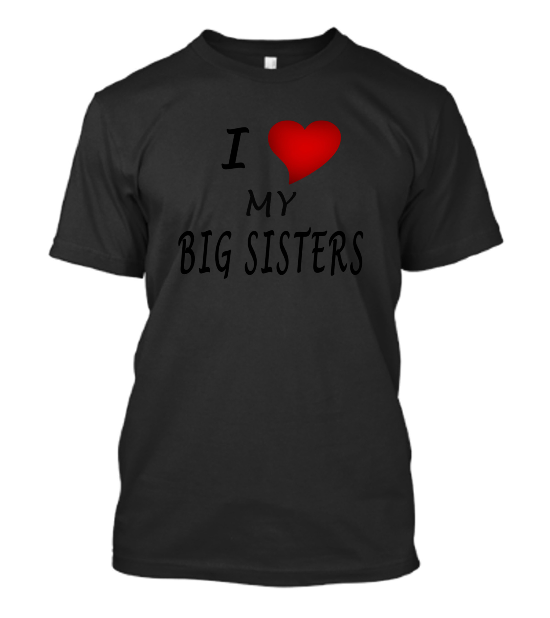 I Love My Big Sisters Heart T-Shirt