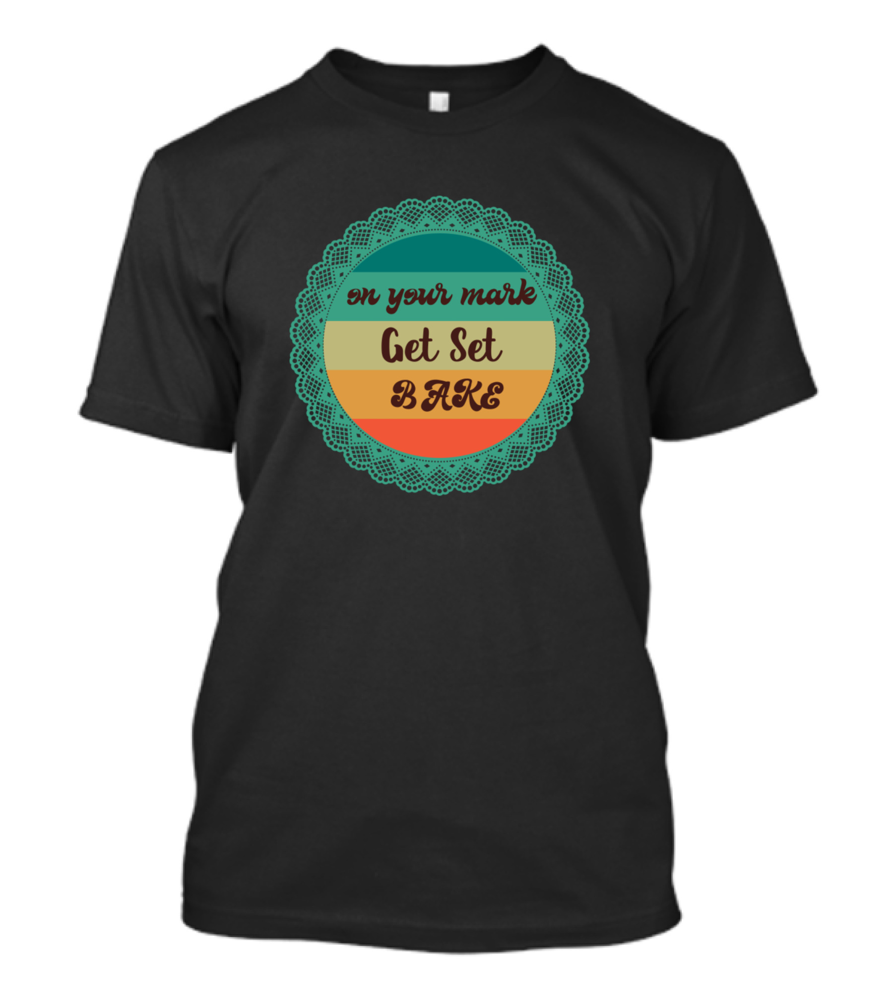 On Your Mark Get Set Bake Retro Colorful Doily T-Shirt