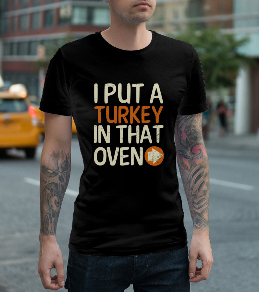 I Put A Turkey In That Oven Pregnancy Arrow T-Shirt