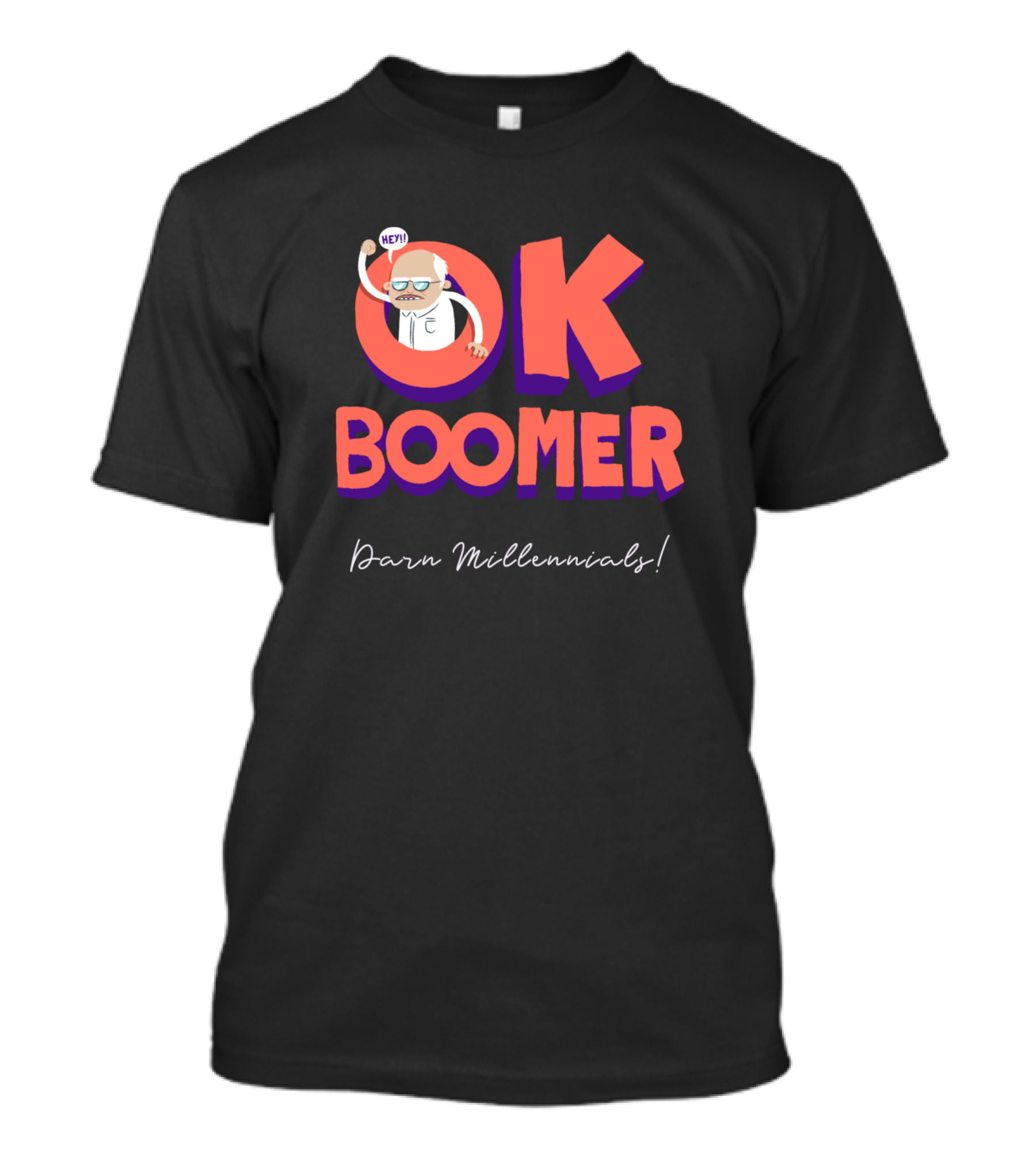OK Boomer Hey Darn Millennials T-Shirt