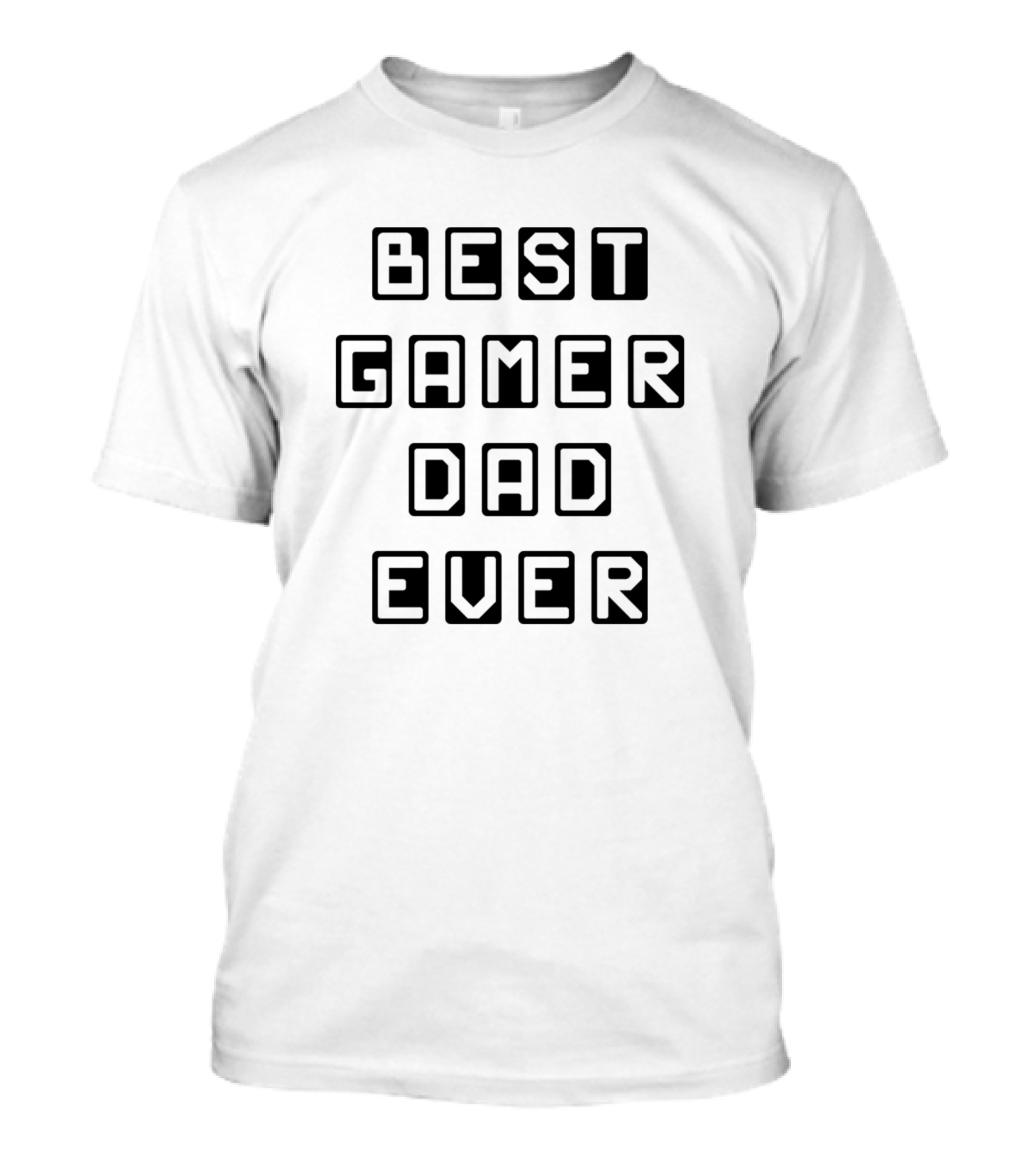 BEST GAMER DAD EVER T-Shirt