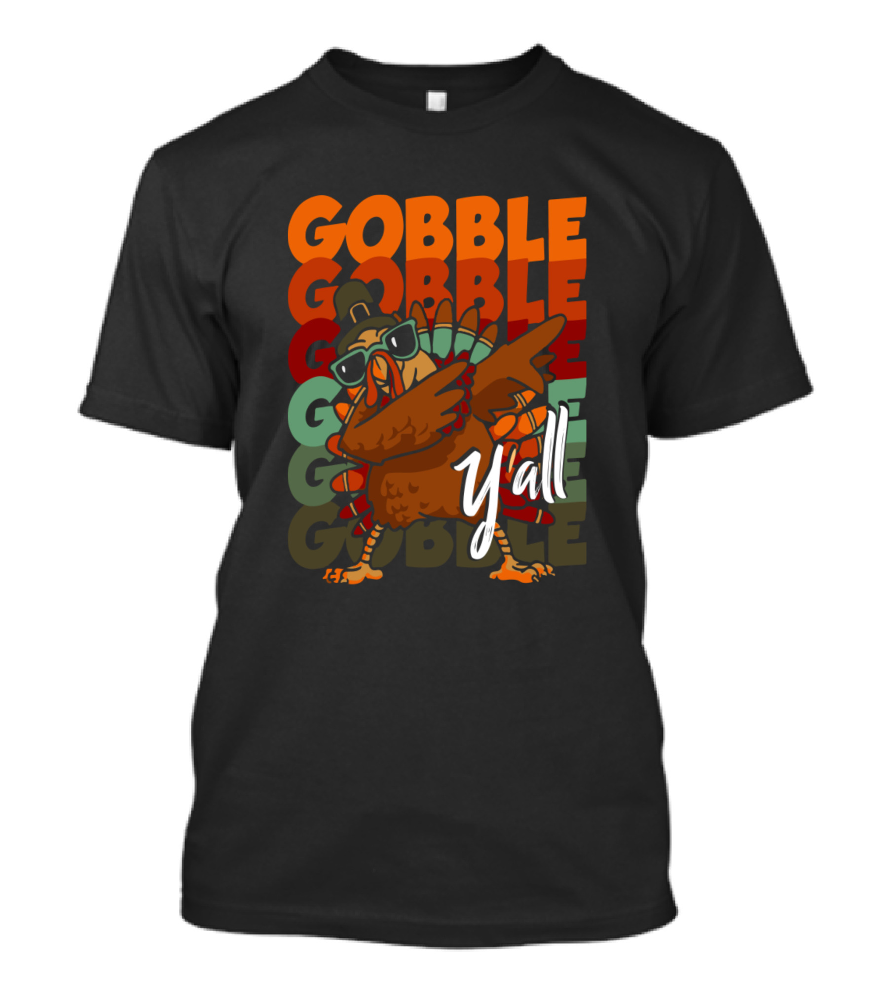 Gobble Gobble Gobble Turkey Dab Y'all T-Shirt