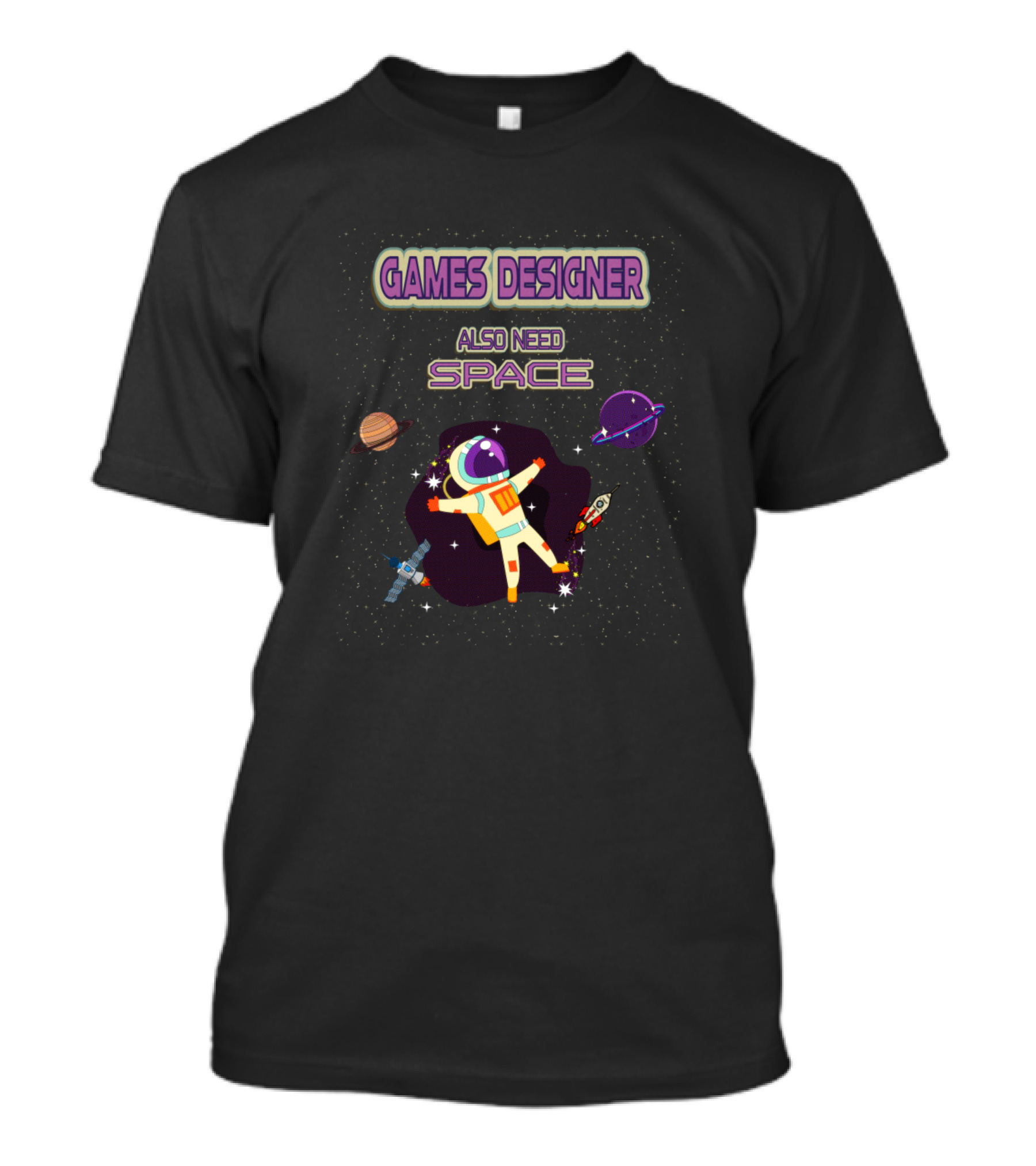 Games Designer Also Need Space Retro Spaceman Planets And Spaceship T-Shirt