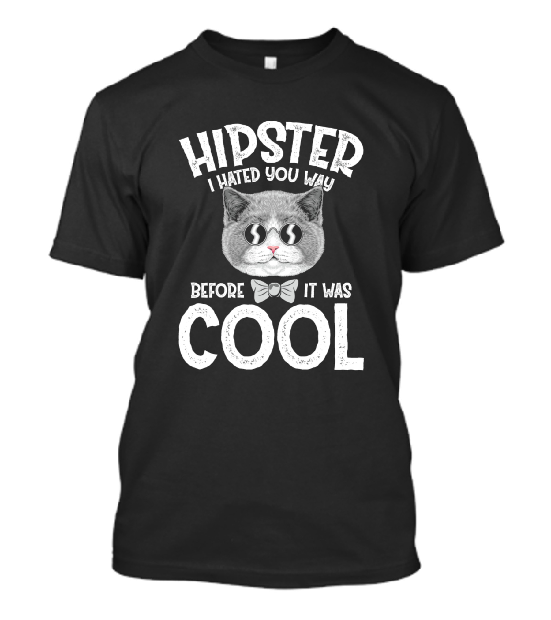 Hipster I Hated You Way Before It Was Cool Cat Bow Tie T-Shirt