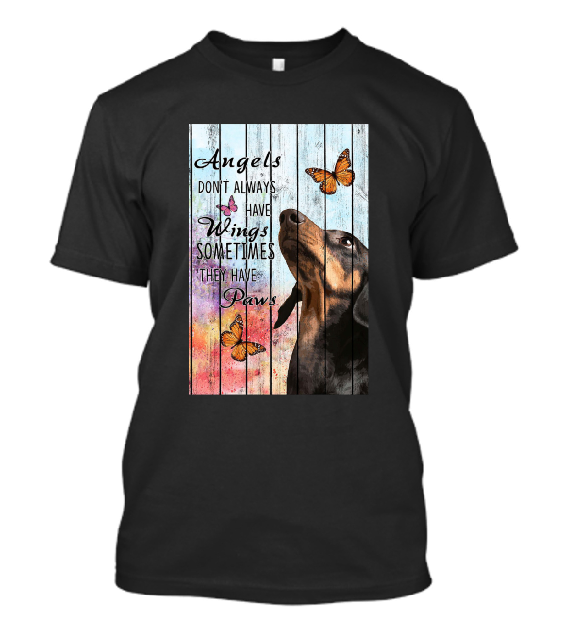 Angels Don't Always Have Wings Sometimes They Have Paws Dachshund Butterfly T-Shirt