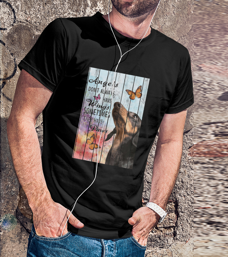 Angels Don't Always Have Wings Sometimes They Have Paws Dachshund Butterfly T-Shirt