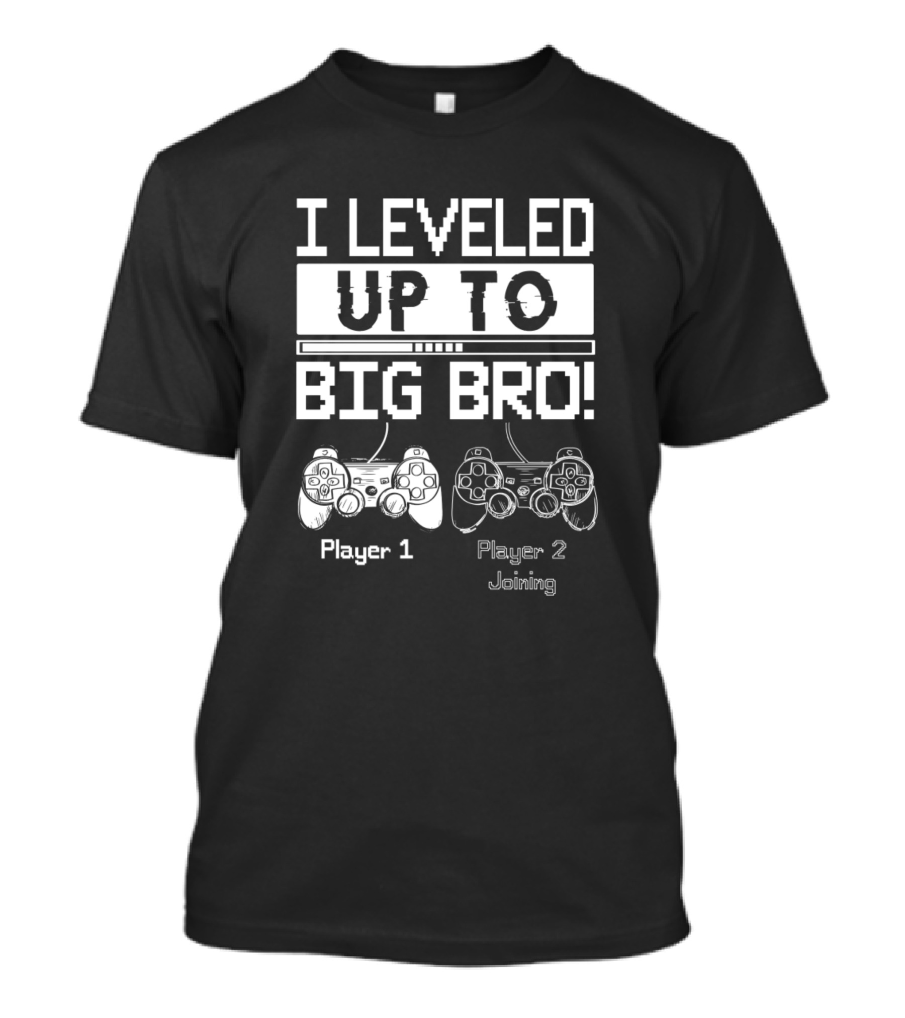 I Leveled Up To Big Bro Player 1 Player 2 Joining Game Controller T-Shirt