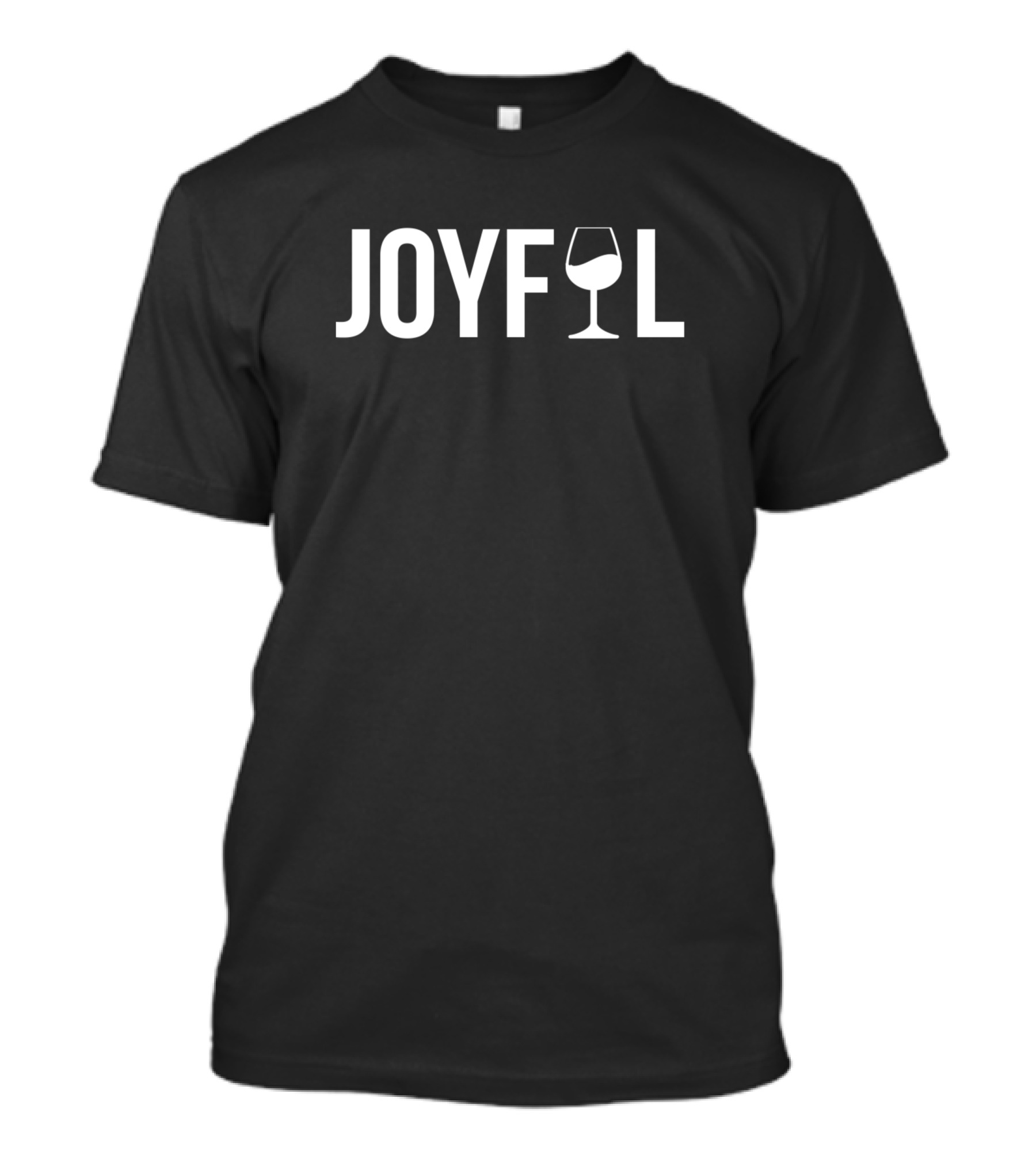 Joyful Wine Glass Humor T-Shirt