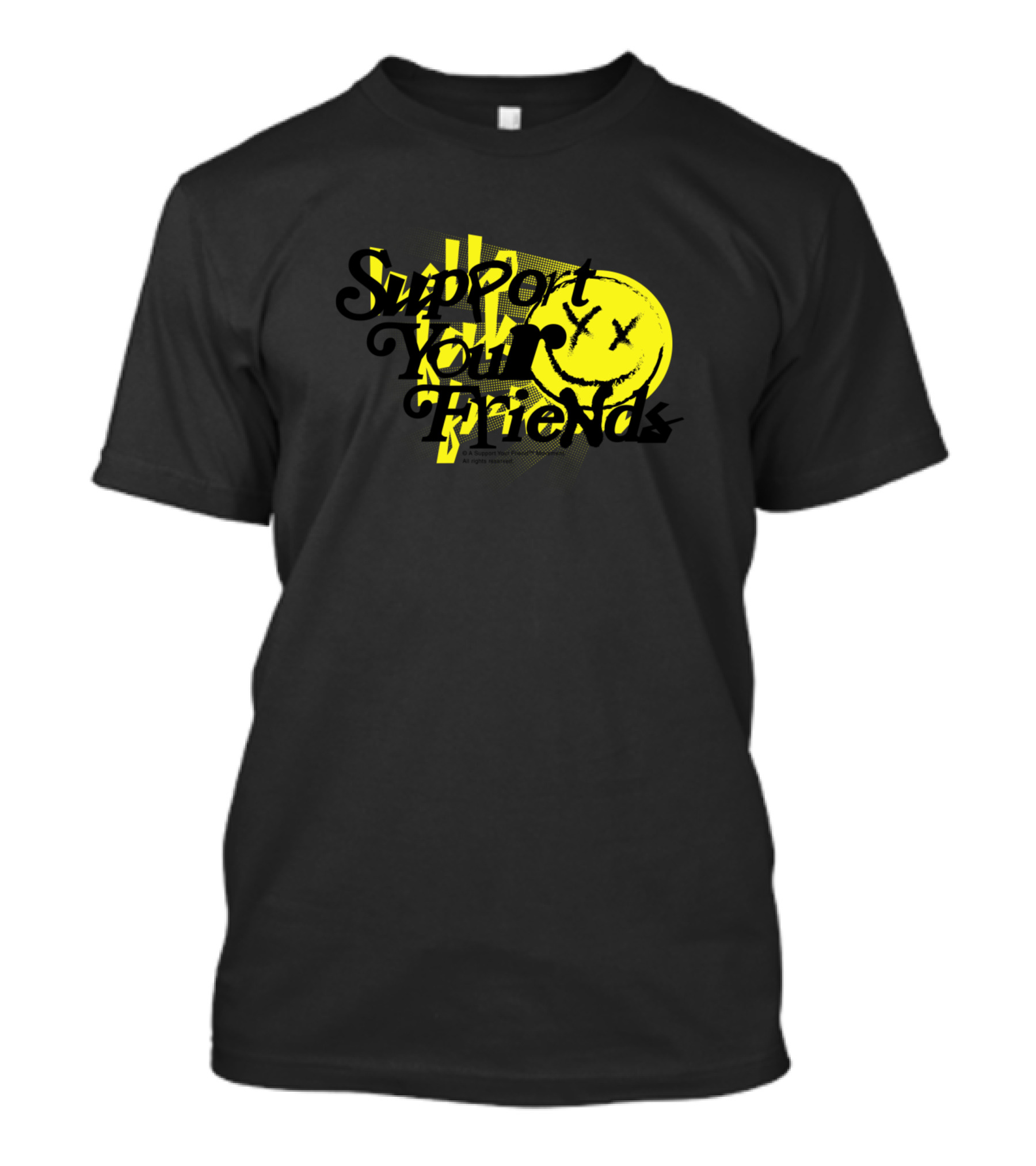 Support Your Friends Yellow Smiley Face T-Shirt
