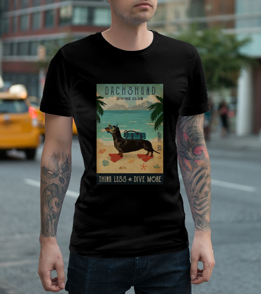 Dachshund Diving Club Think Less Dive More Est 1967 T-Shirt