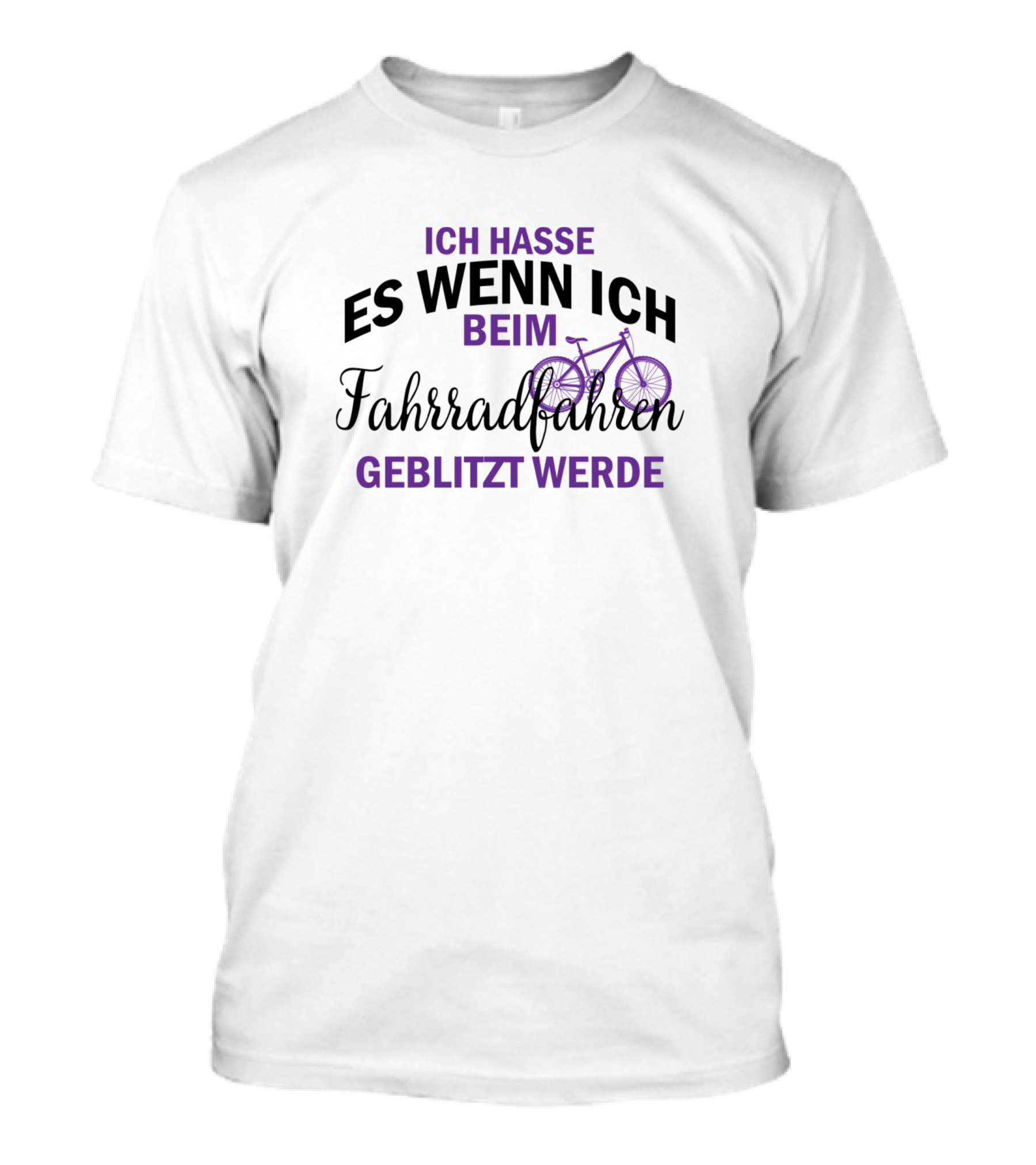 Ich Hasse Es Wenn Ich Beim Fahrradfahren Geblitzt Werde T-Shirt