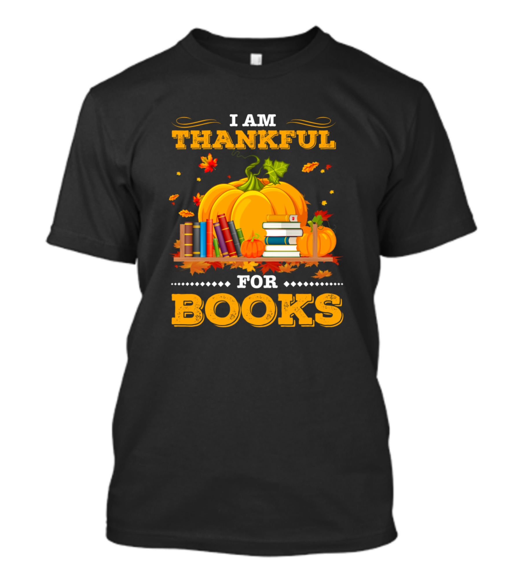 I Am Thankful For Books Pumpkin And Fall Leaves T-Shirt