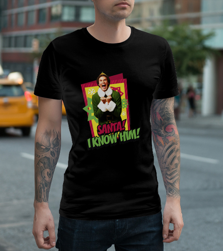 Elf Buddy Santa I Know Him Christmas Movie T-Shirt