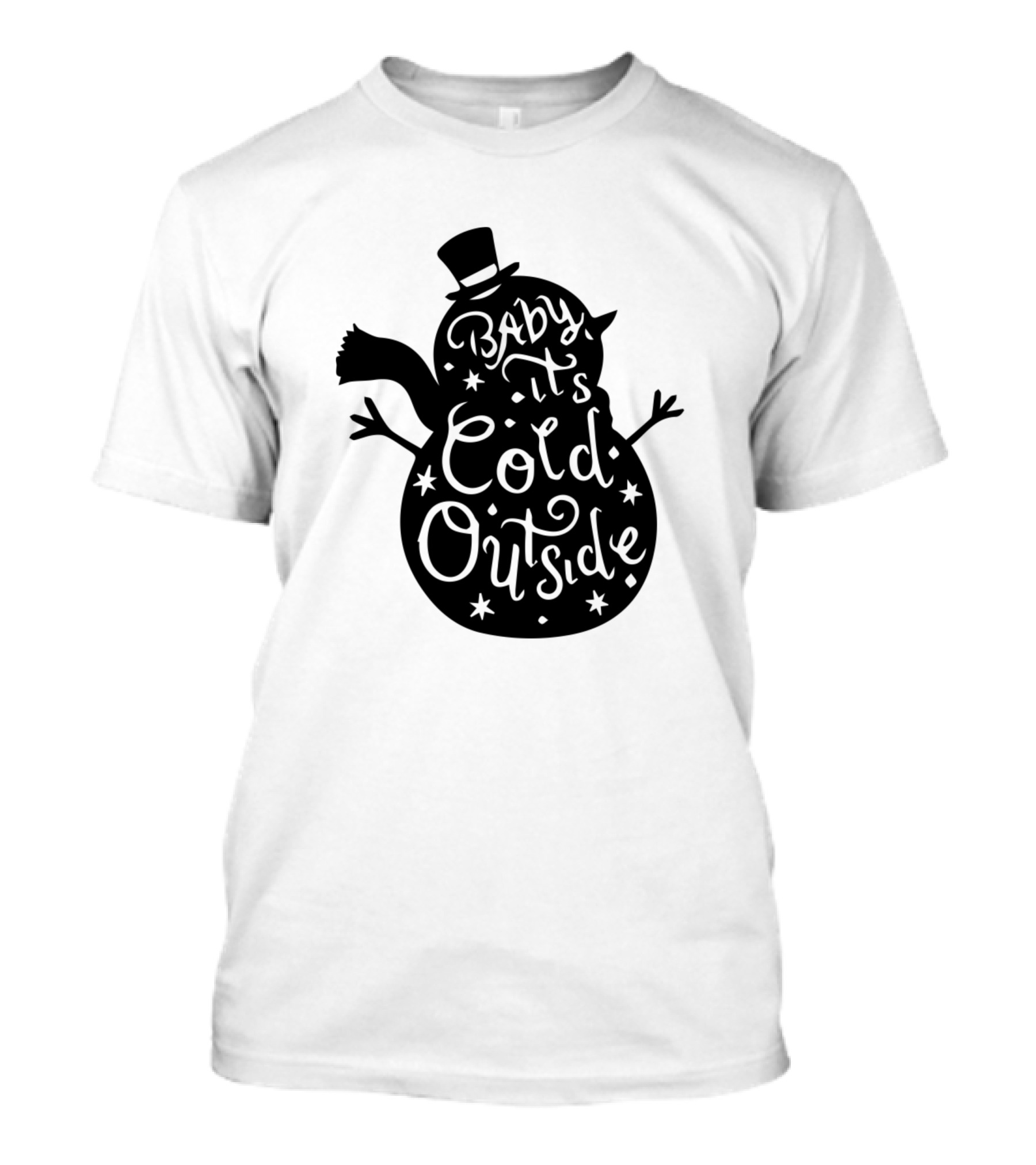 Baby It's Cold Outside Snowman T-Shirt